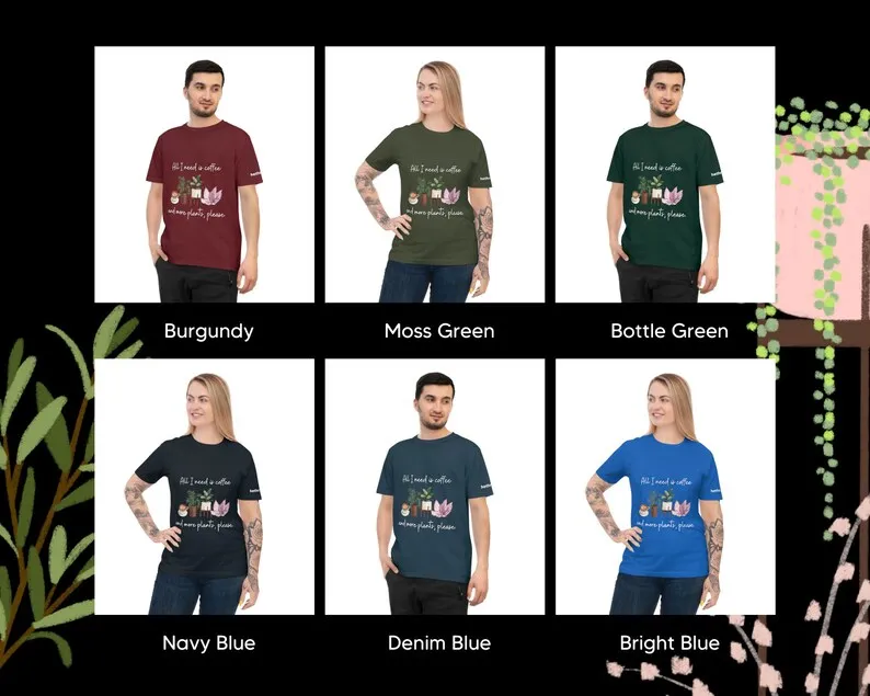 All I need is coffee and more plants (Unisex t-shirt)