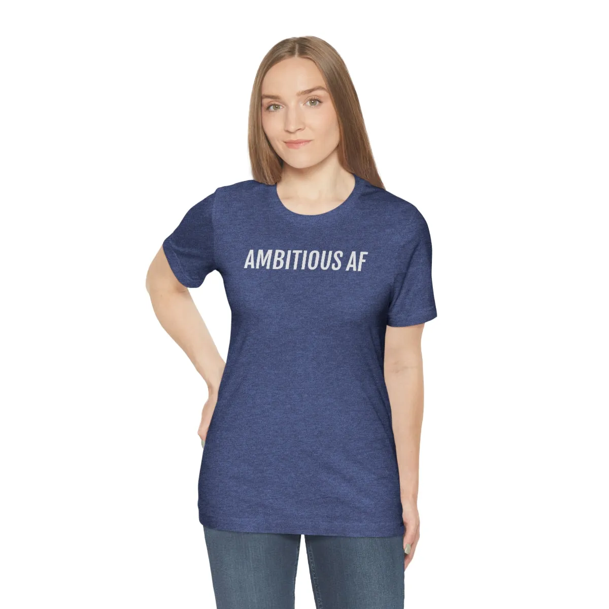Ambitious AF - Unisex Jersey Short Sleeve Tee