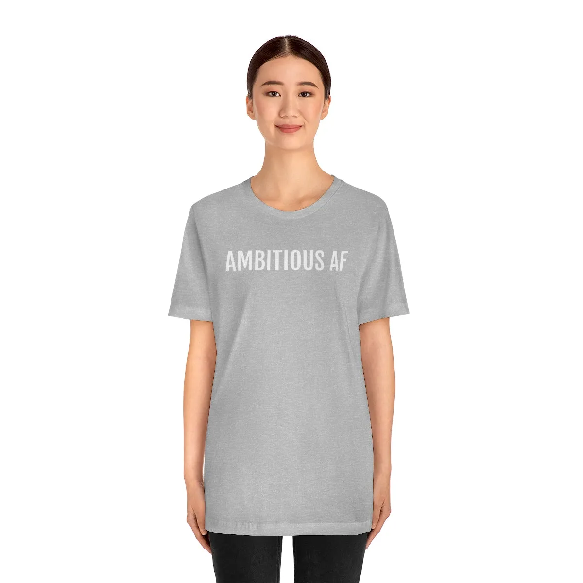 Ambitious AF - Unisex Jersey Short Sleeve Tee