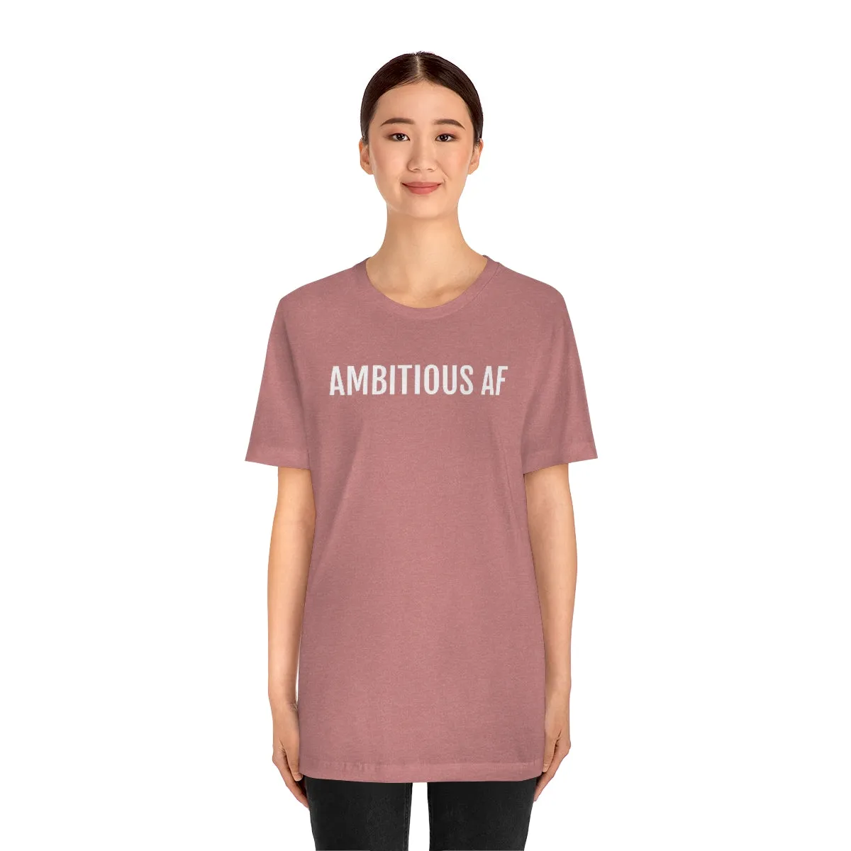 Ambitious AF - Unisex Jersey Short Sleeve Tee