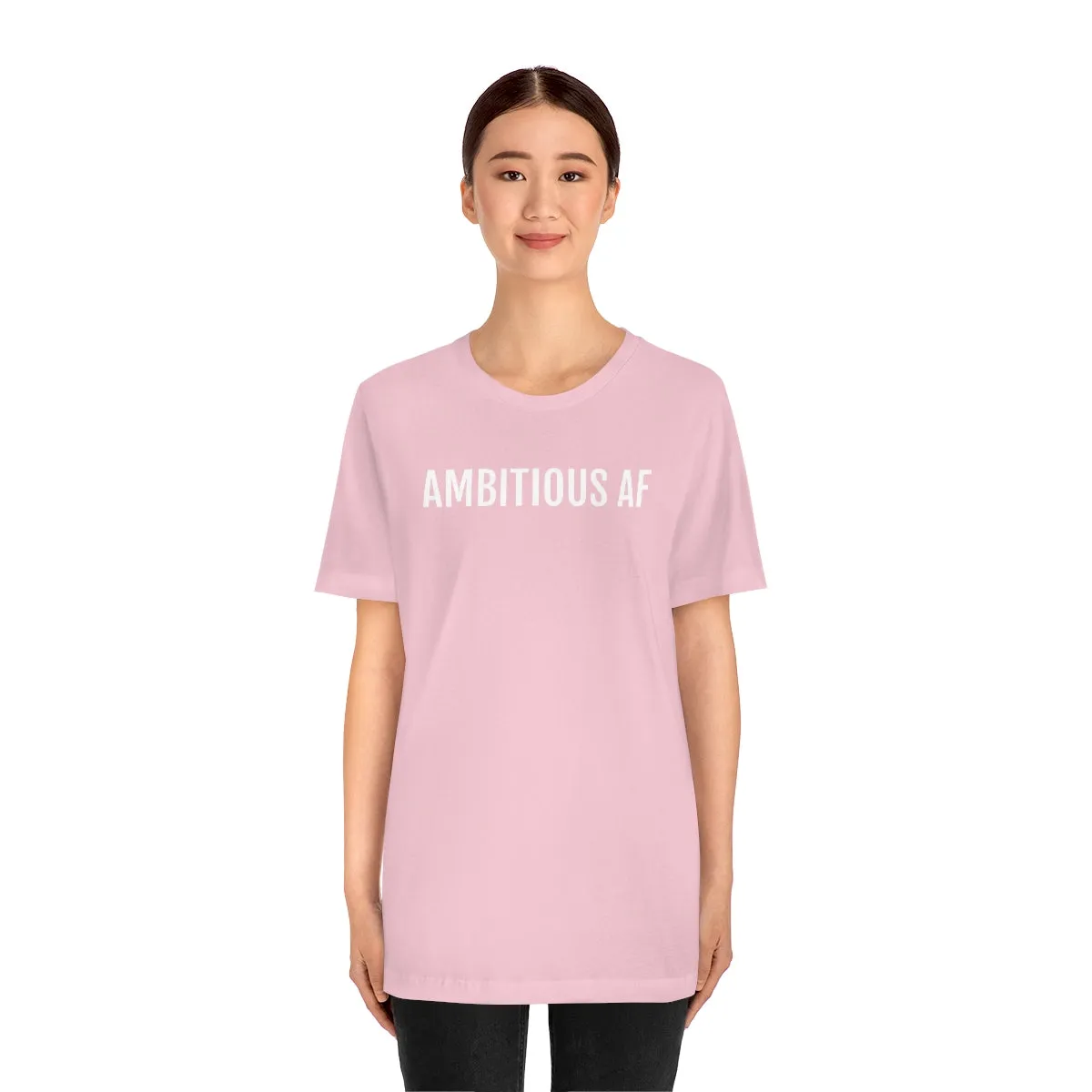 Ambitious AF - Unisex Jersey Short Sleeve Tee