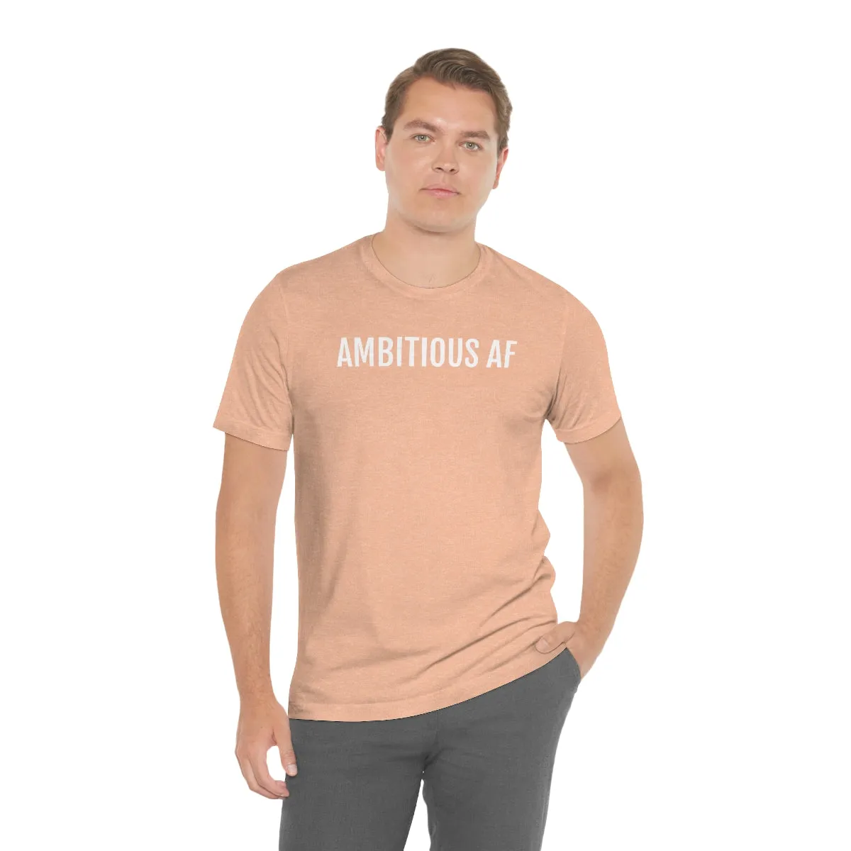 Ambitious AF - Unisex Jersey Short Sleeve Tee