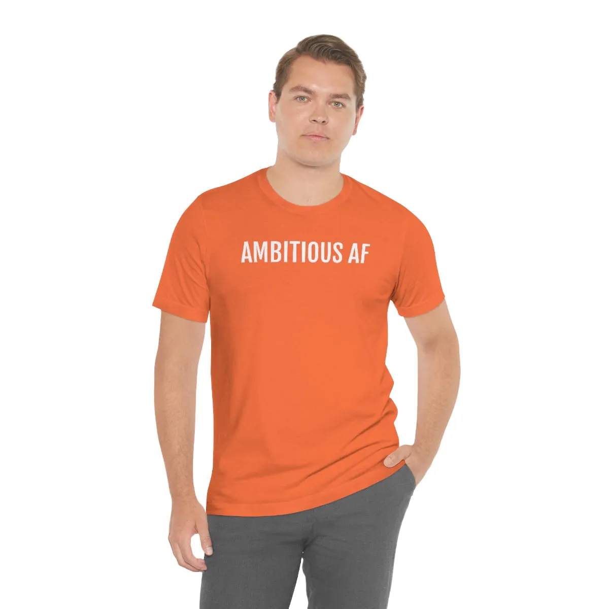Ambitious AF - Unisex Jersey Short Sleeve Tee
