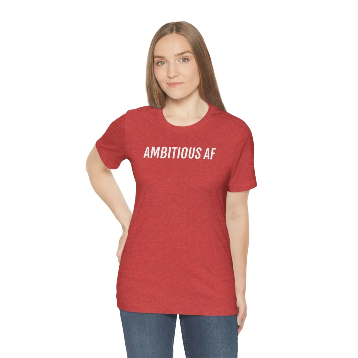 Ambitious AF - Unisex Jersey Short Sleeve Tee