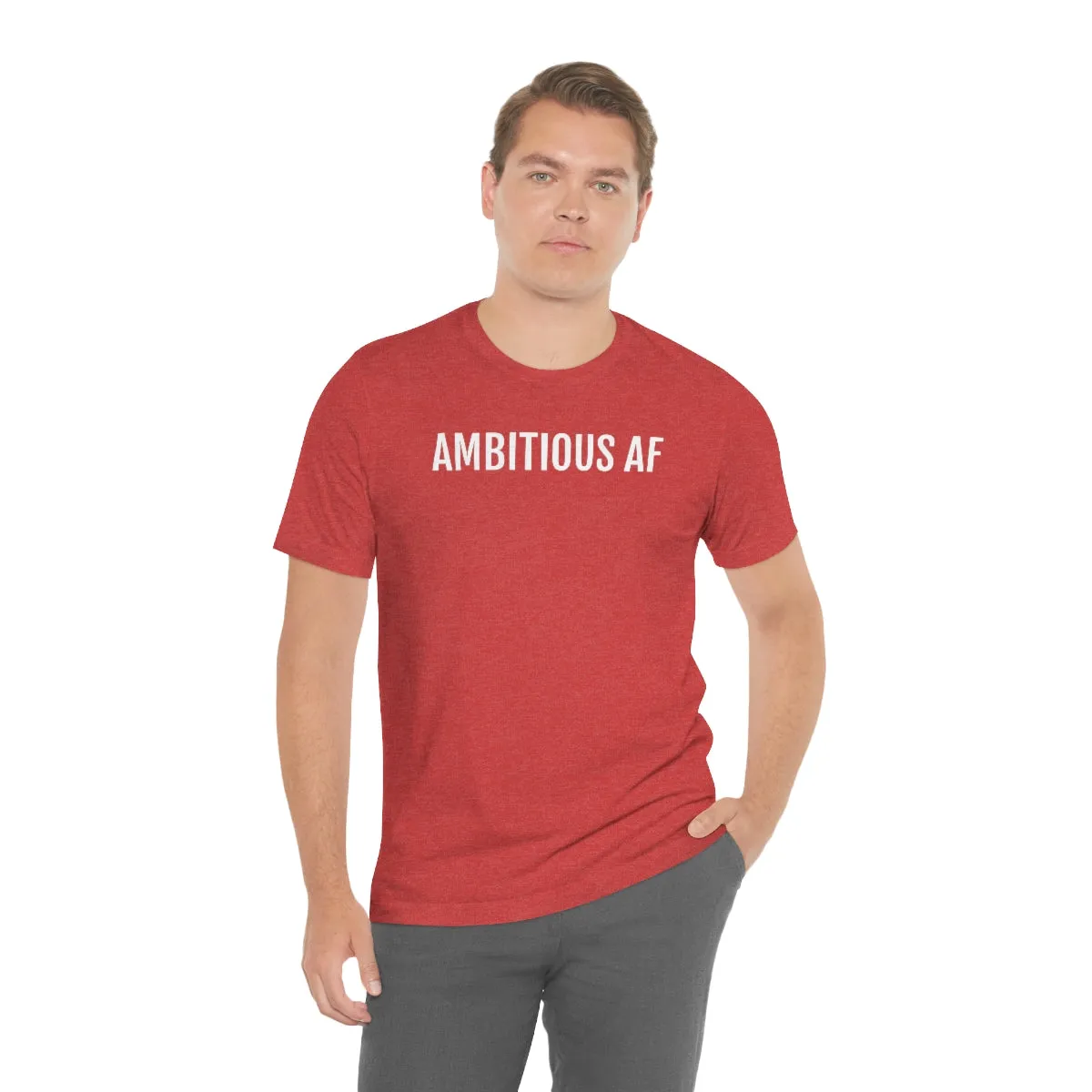Ambitious AF - Unisex Jersey Short Sleeve Tee