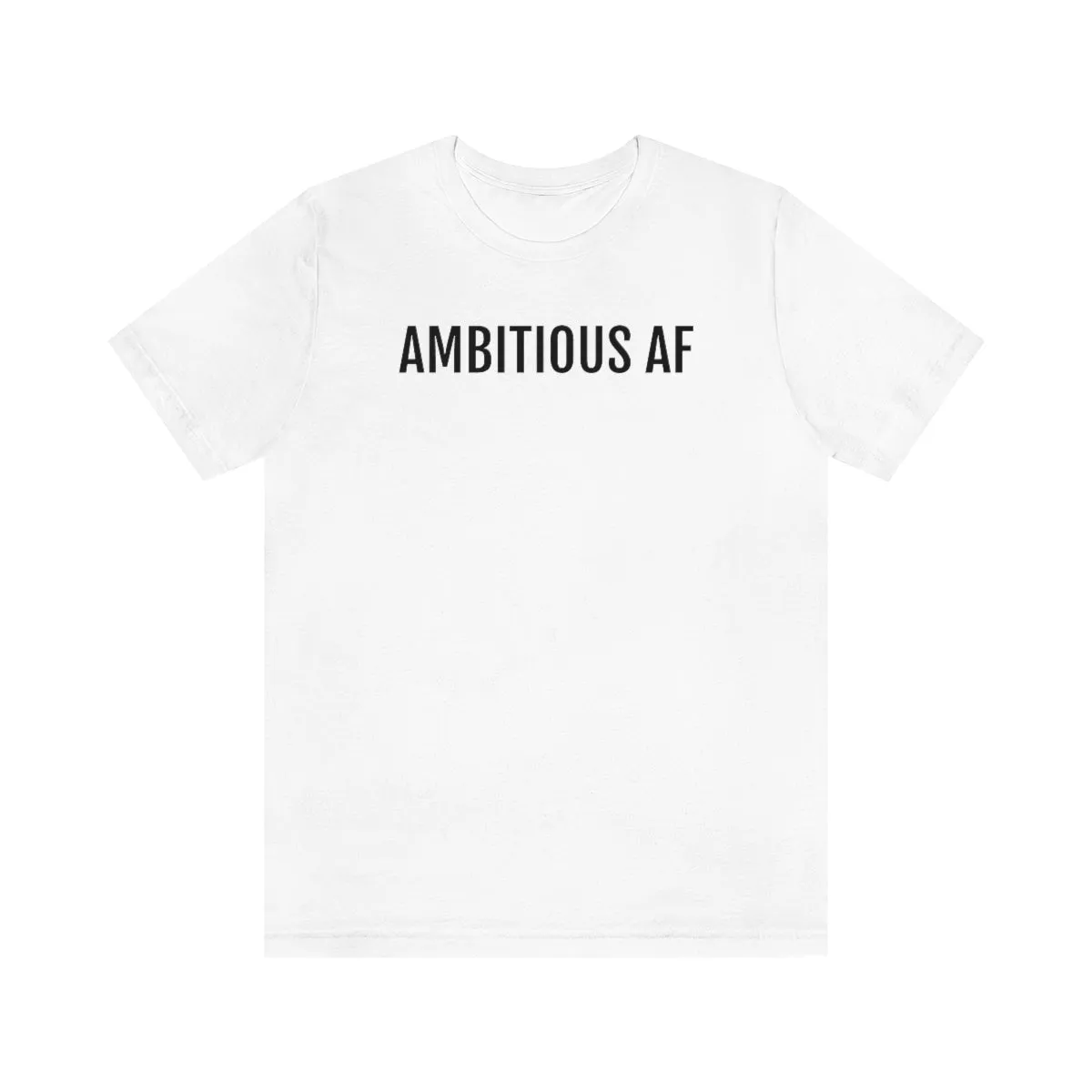 Ambitious AF - Unisex Jersey Short Sleeve Tee