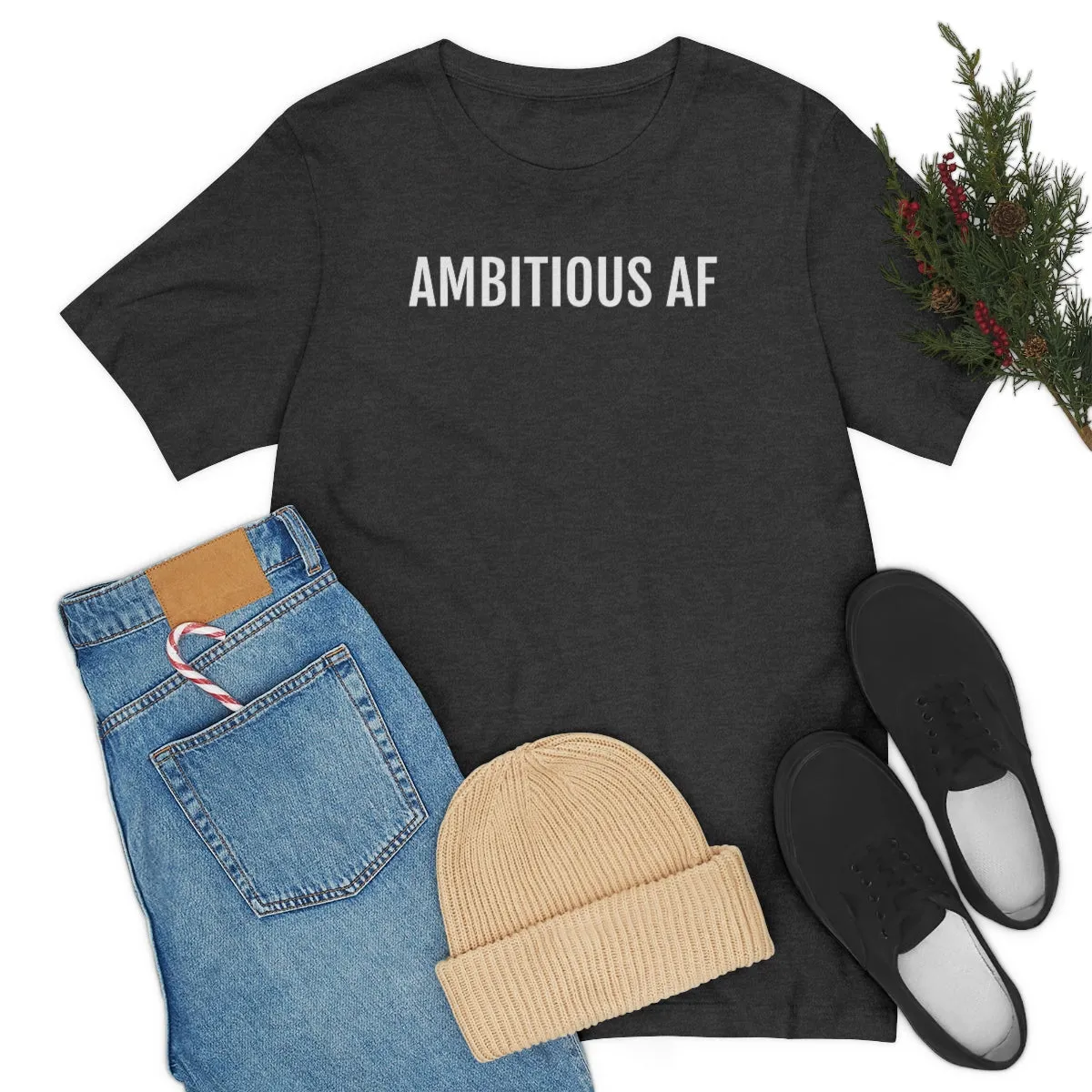 Ambitious AF - Unisex Jersey Short Sleeve Tee