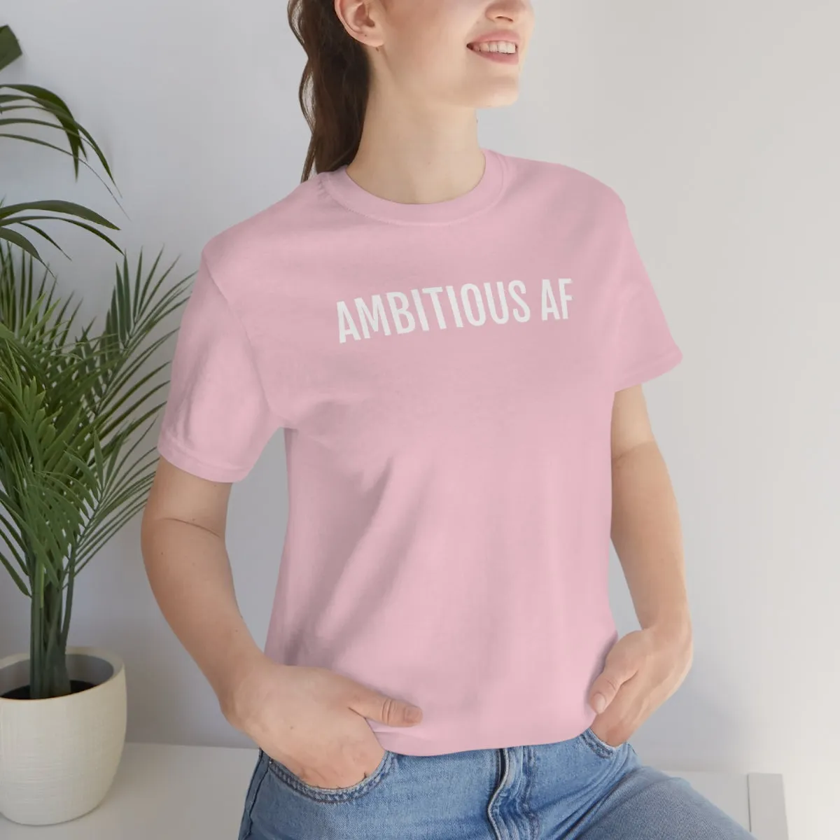 Ambitious AF - Unisex Jersey Short Sleeve Tee