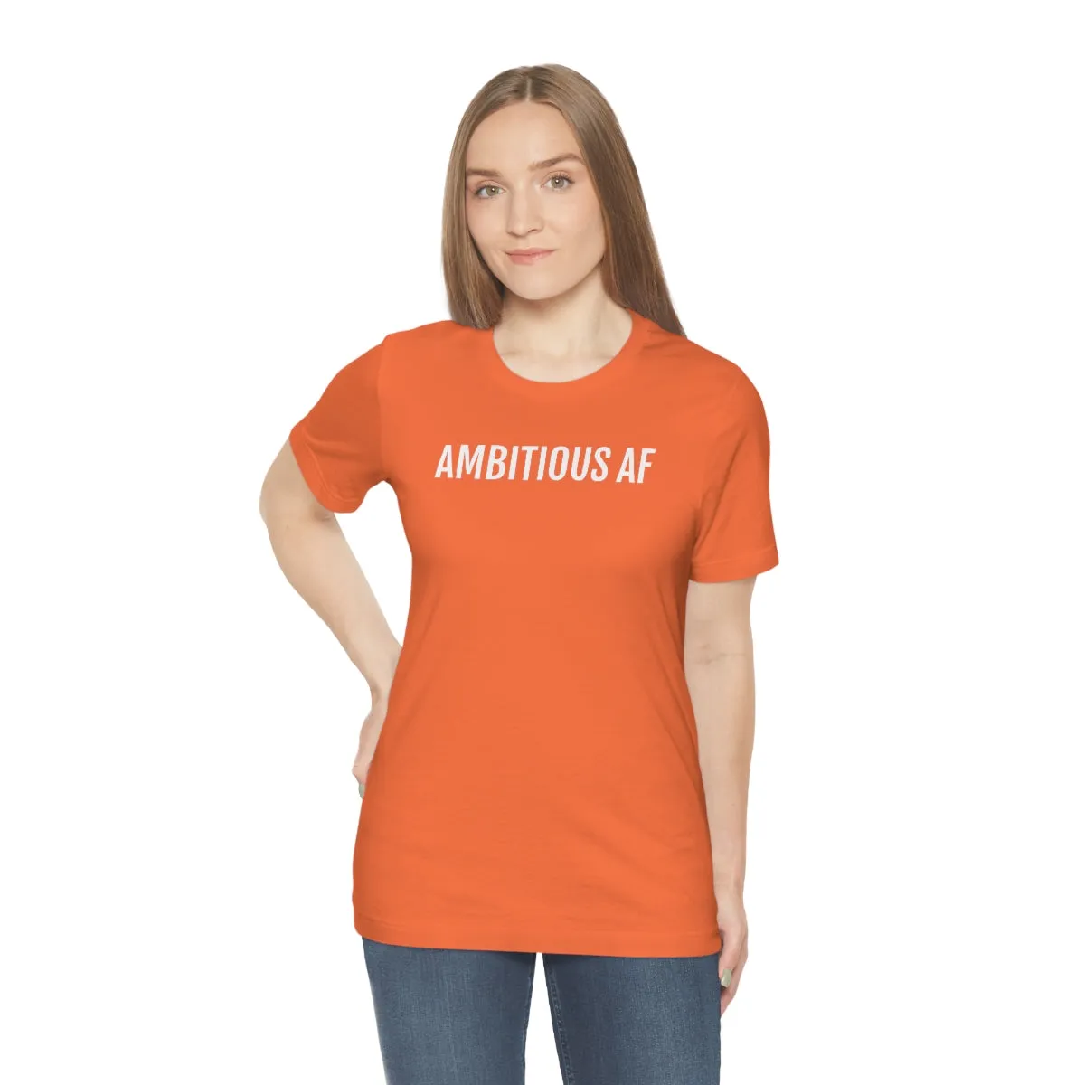 Ambitious AF - Unisex Jersey Short Sleeve Tee