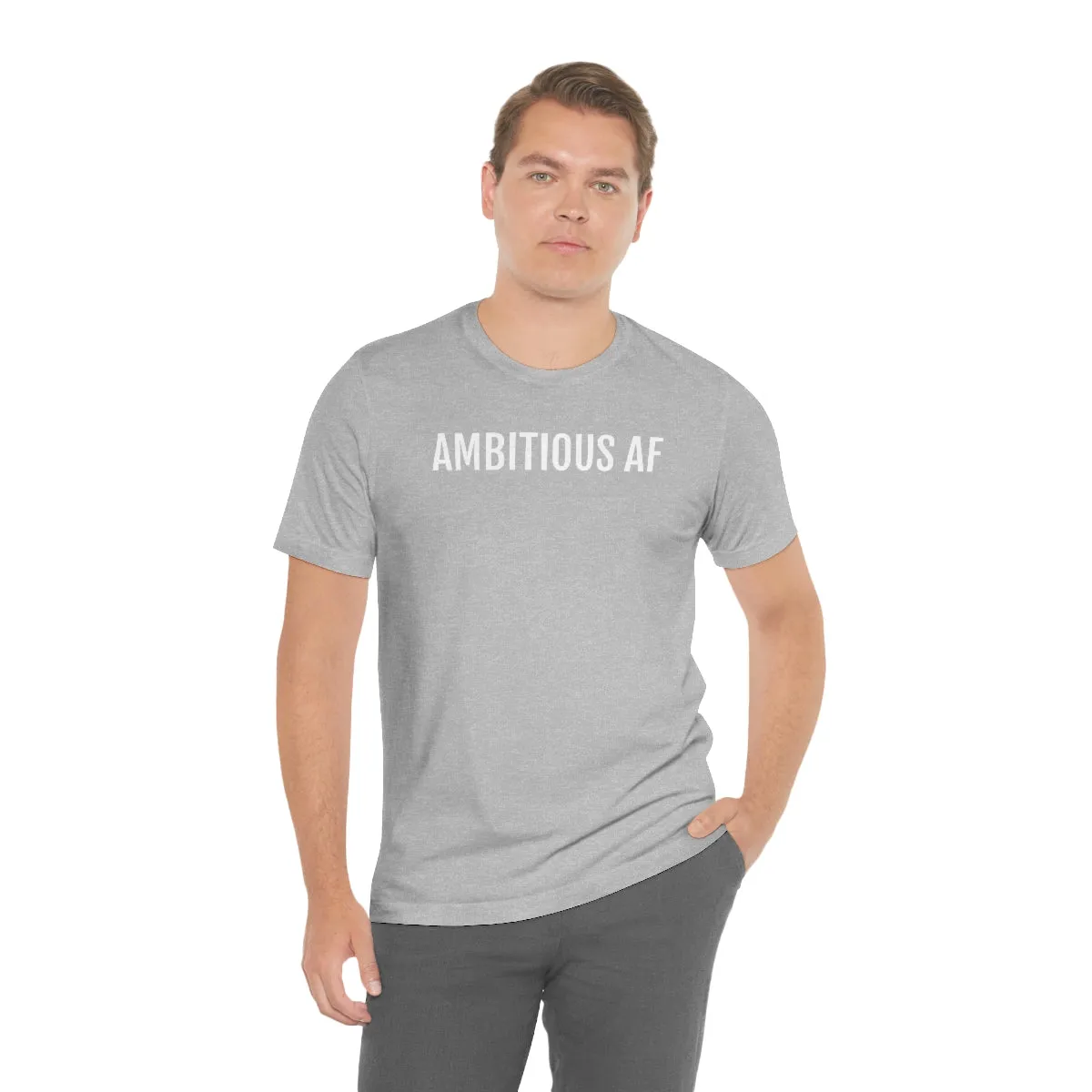 Ambitious AF - Unisex Jersey Short Sleeve Tee