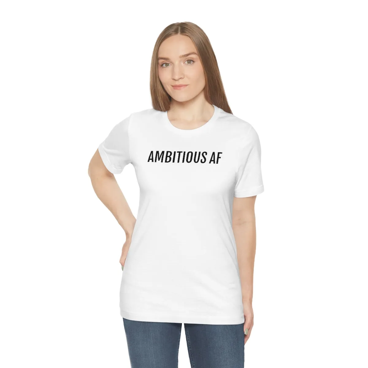 Ambitious AF - Unisex Jersey Short Sleeve Tee