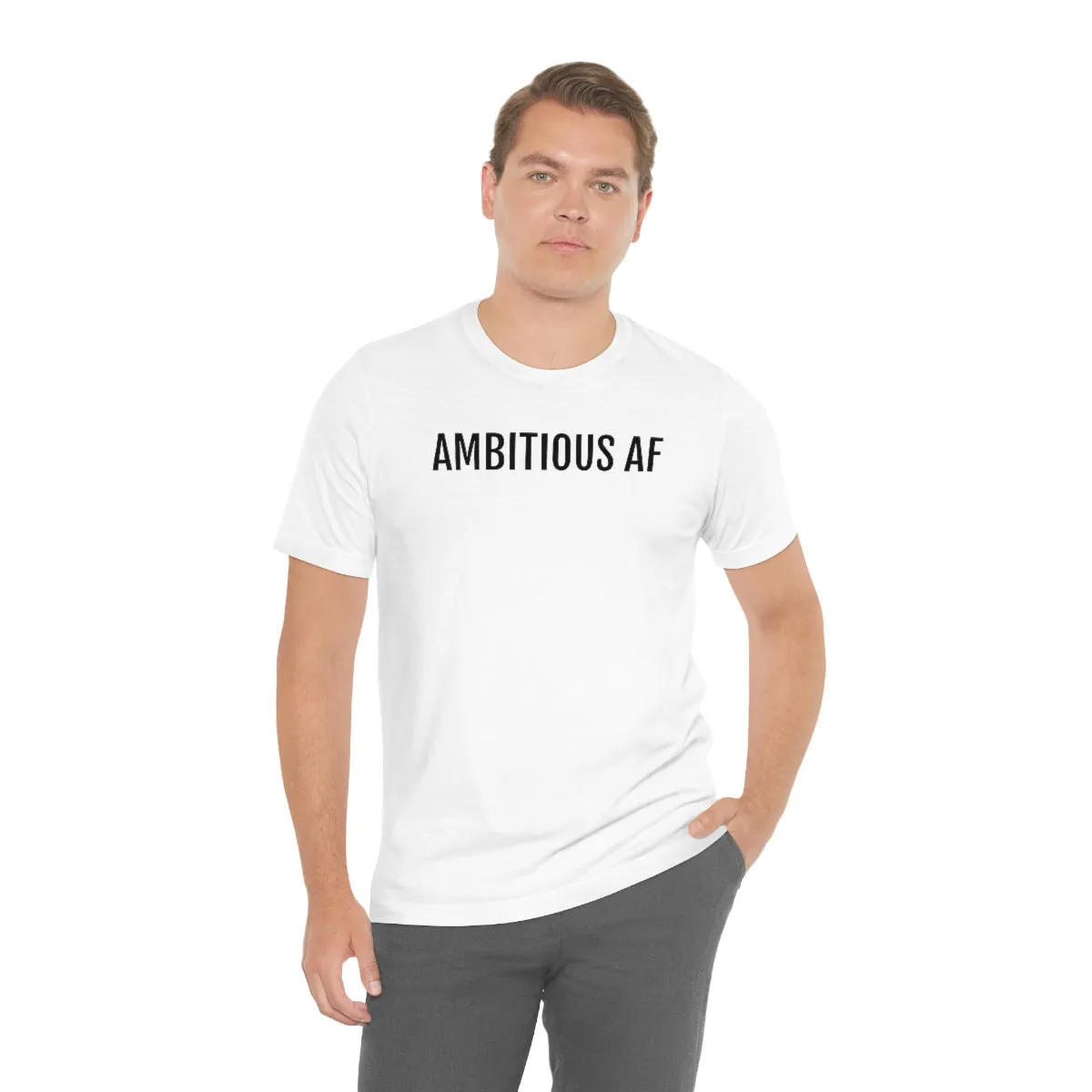 Ambitious AF - Unisex Jersey Short Sleeve Tee