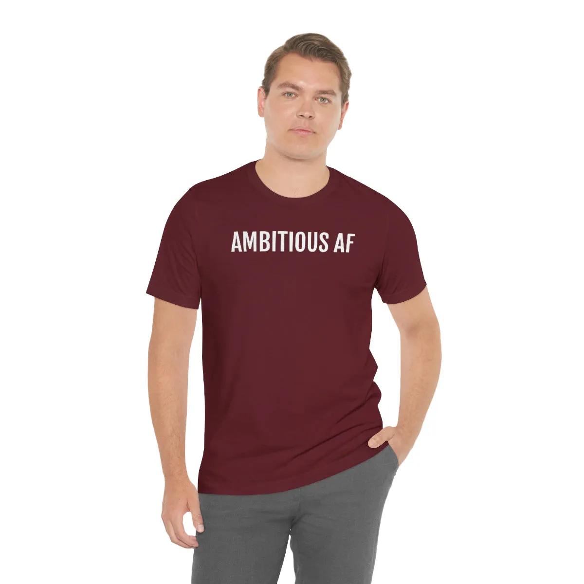 Ambitious AF - Unisex Jersey Short Sleeve Tee