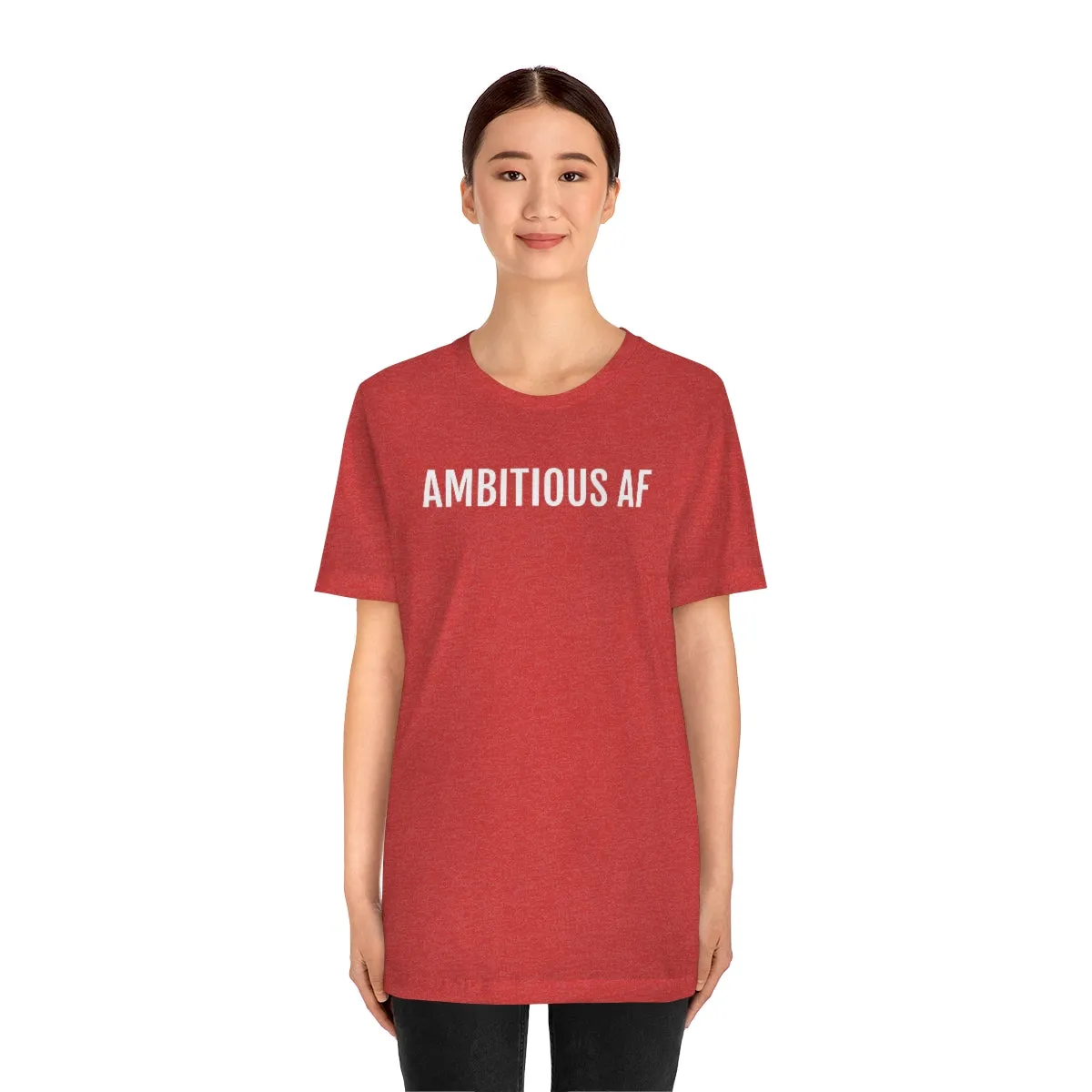 Ambitious AF - Unisex Jersey Short Sleeve Tee