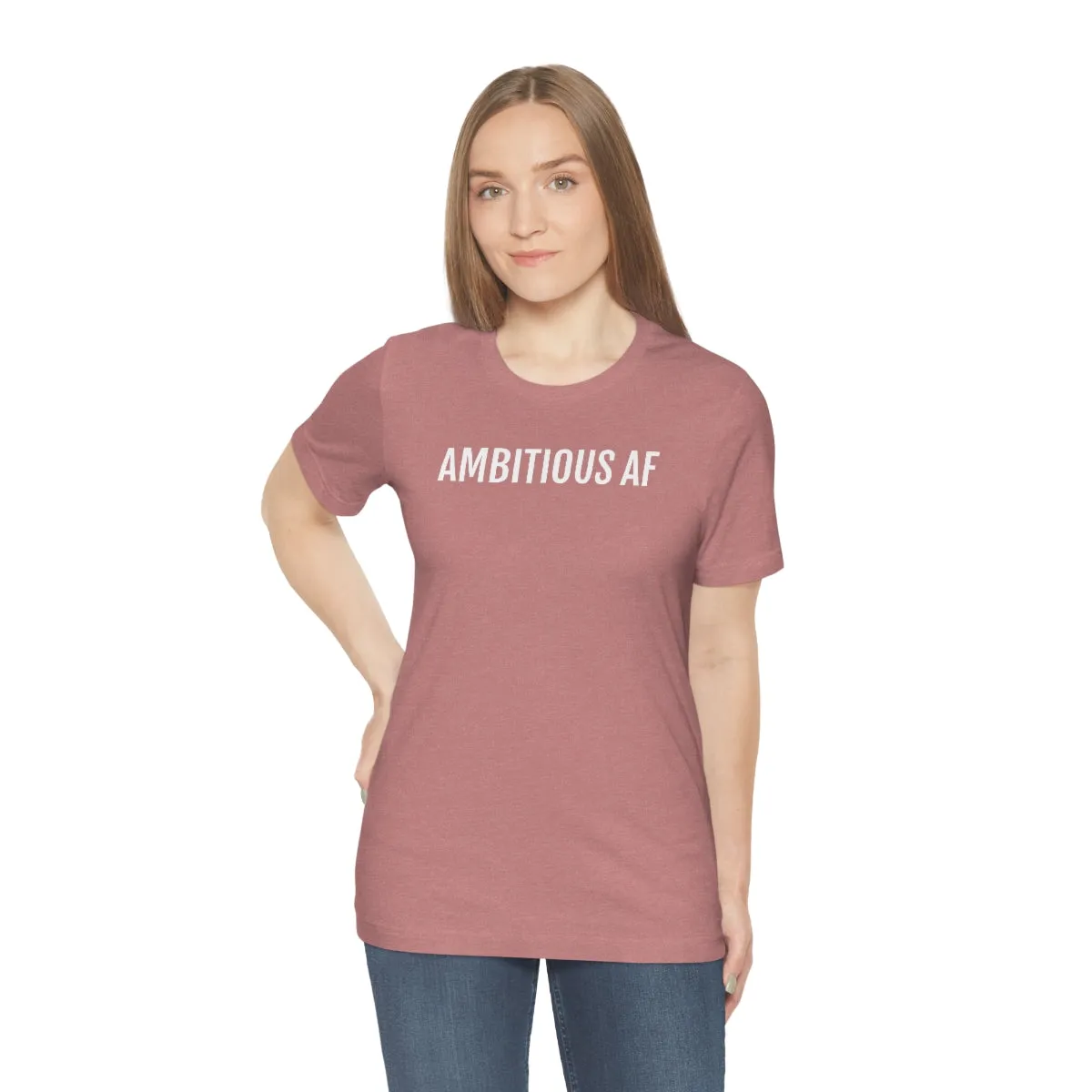 Ambitious AF - Unisex Jersey Short Sleeve Tee