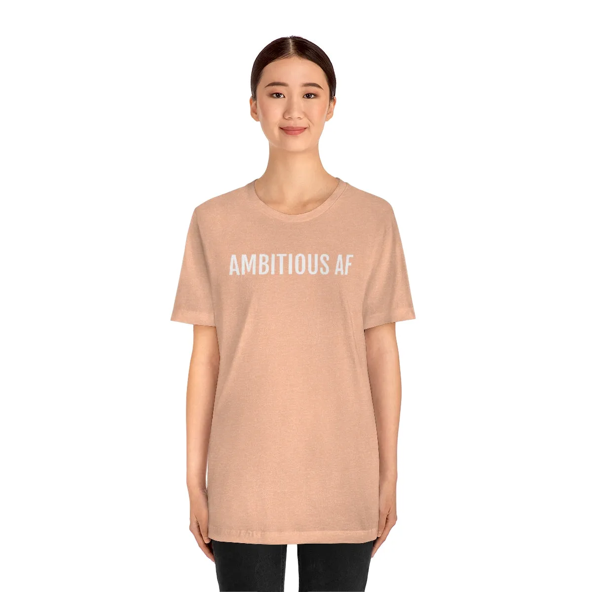 Ambitious AF - Unisex Jersey Short Sleeve Tee