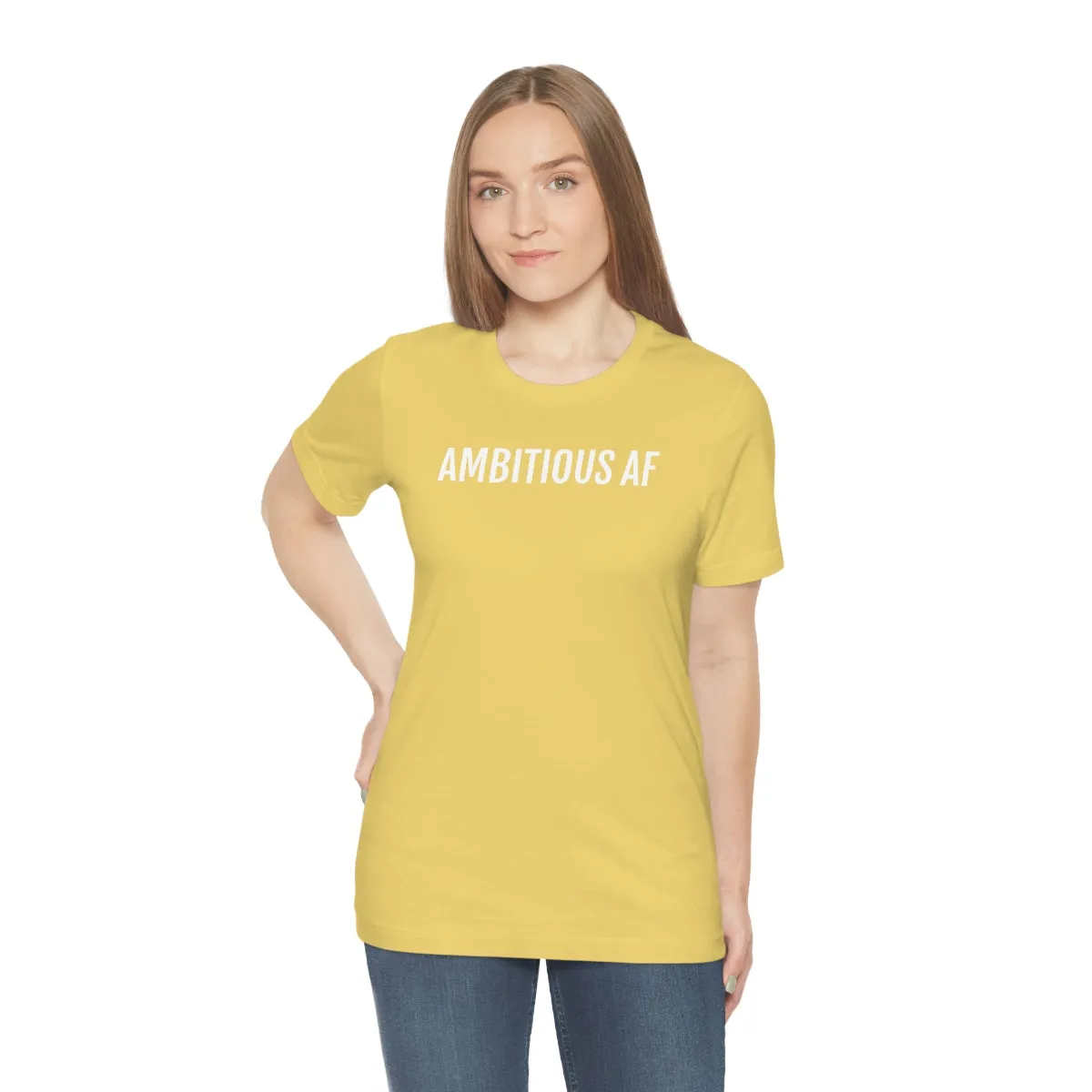 Ambitious AF - Unisex Jersey Short Sleeve Tee