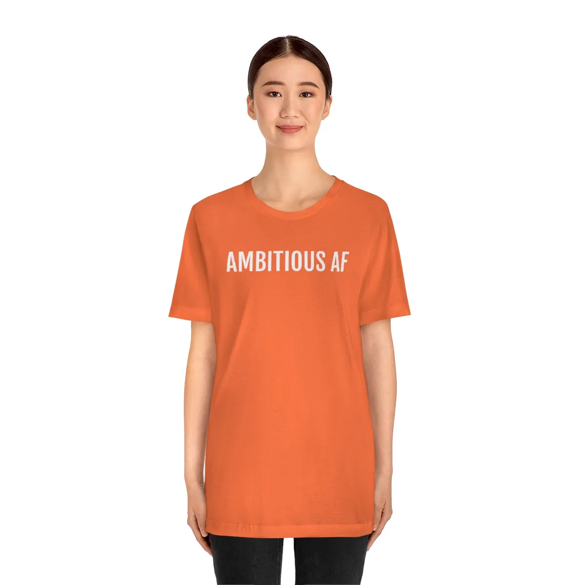 Ambitious AF - Unisex Jersey Short Sleeve Tee
