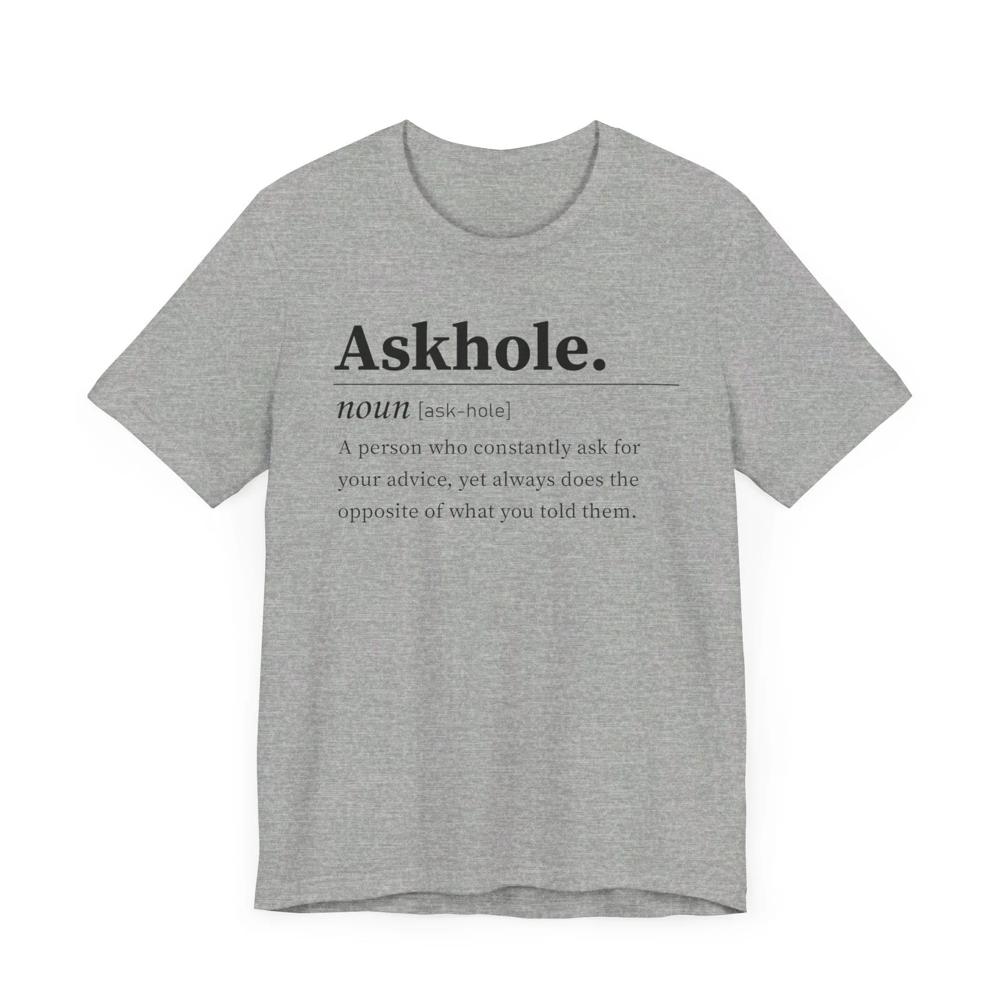 ASKHOLE Unisex Jersey Short Sleeve Tee