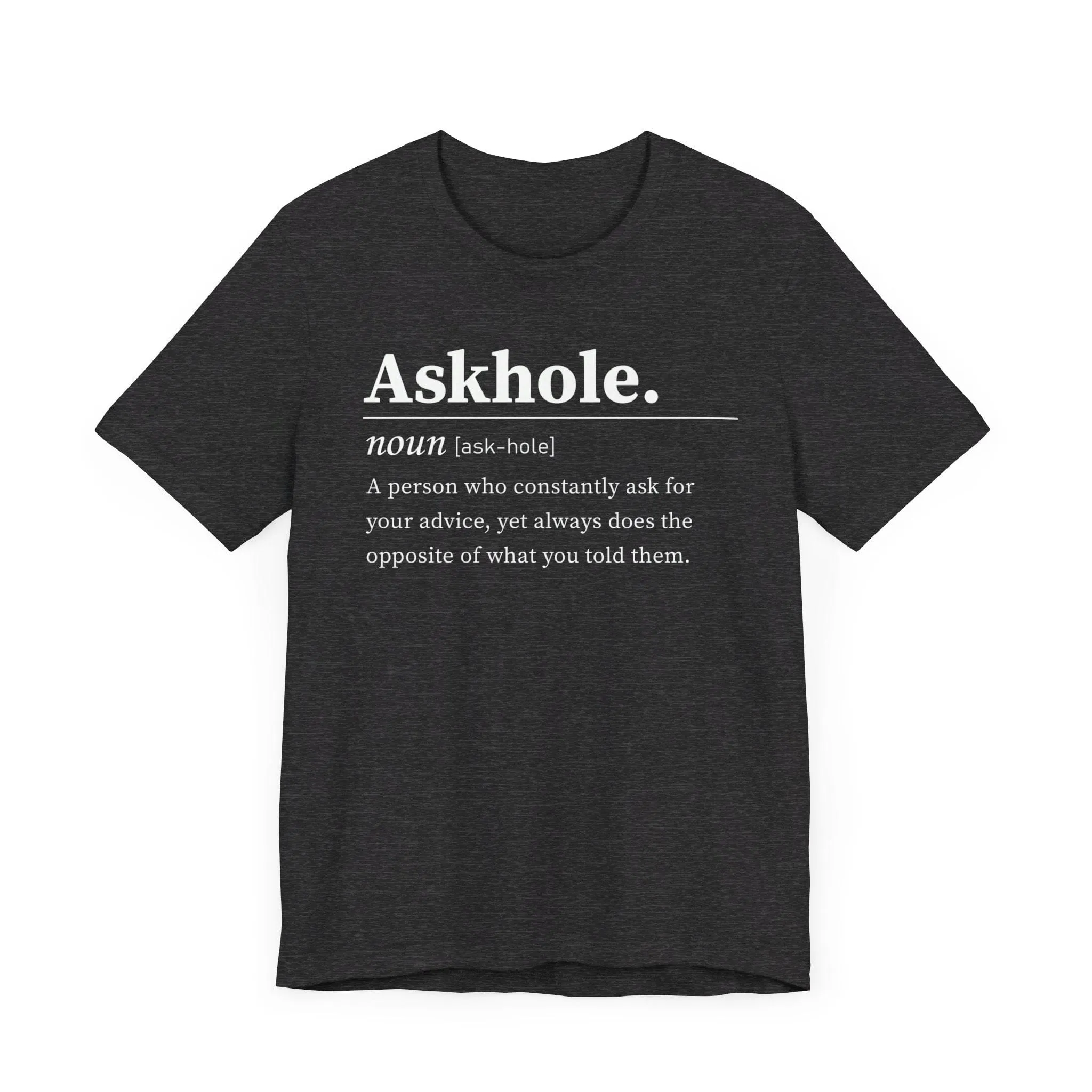 ASKHOLE Unisex Jersey Short Sleeve Tee