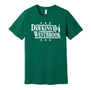 Dawkins & Westbrook '04 - Philadelphia Legends Political Campaign Parody T-Shirt - Hyper Than Hype Shirts