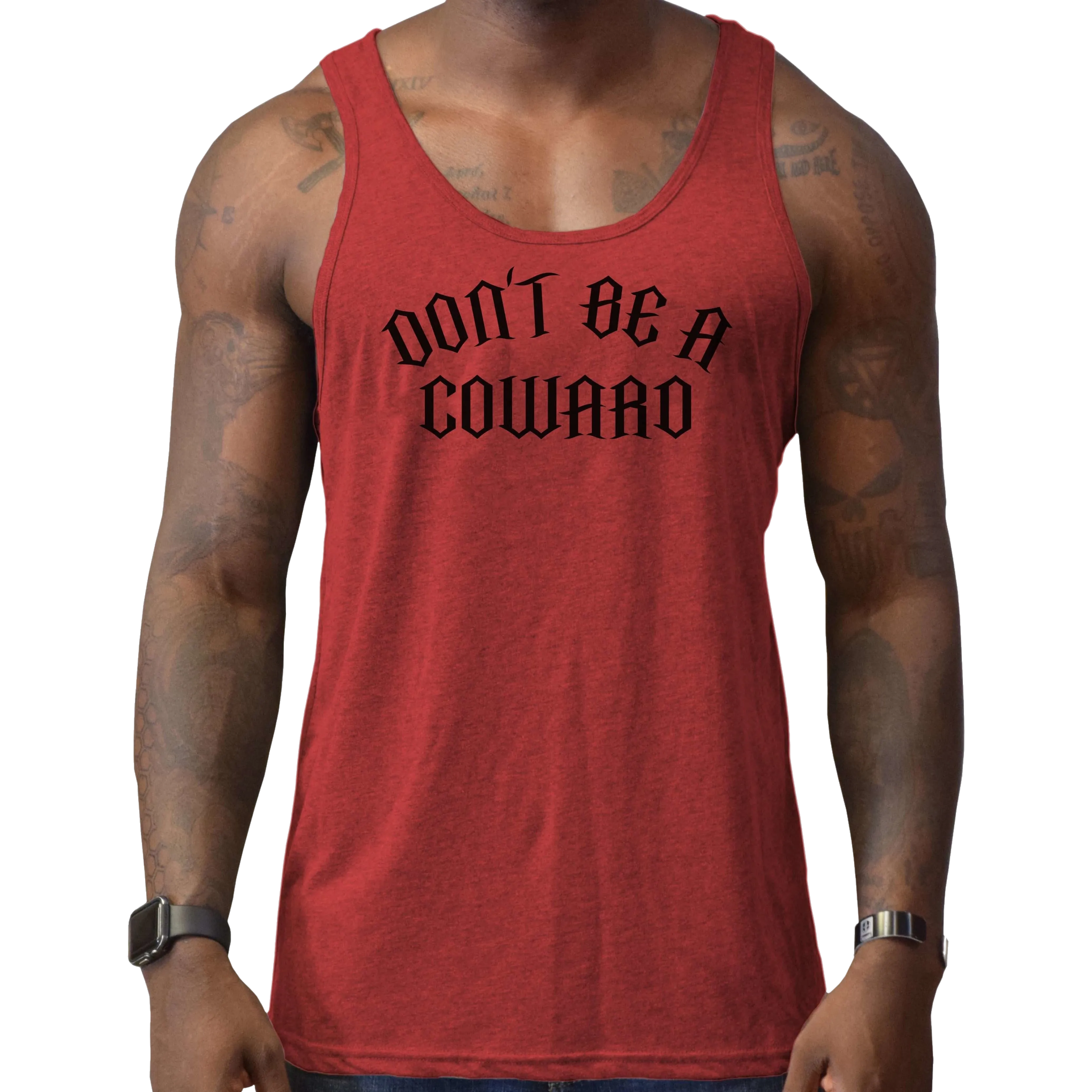 Don't Be A Coward Men's Tank Top