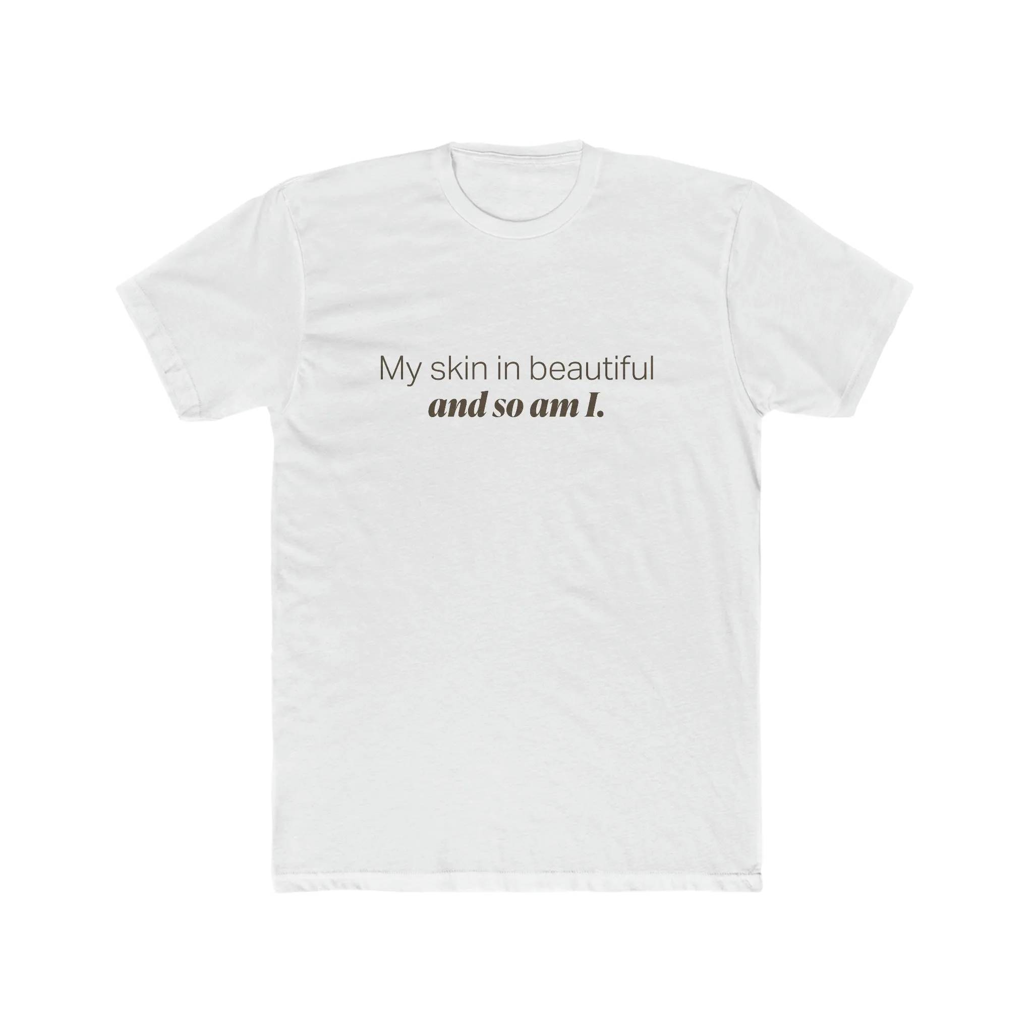 EAM 22 Unisex “My skin is beautiful and so am I”