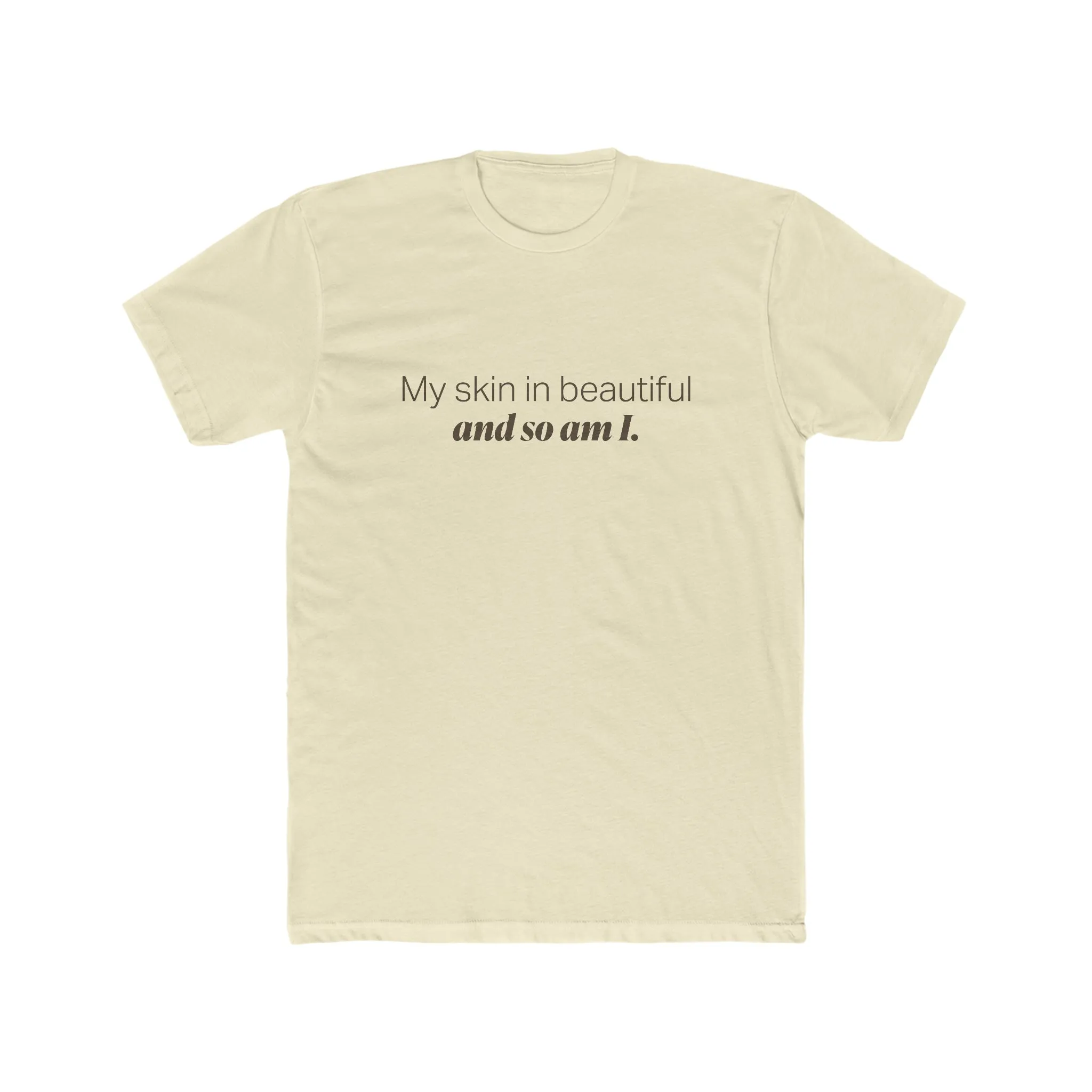 EAM 22 Unisex “My skin is beautiful and so am I”