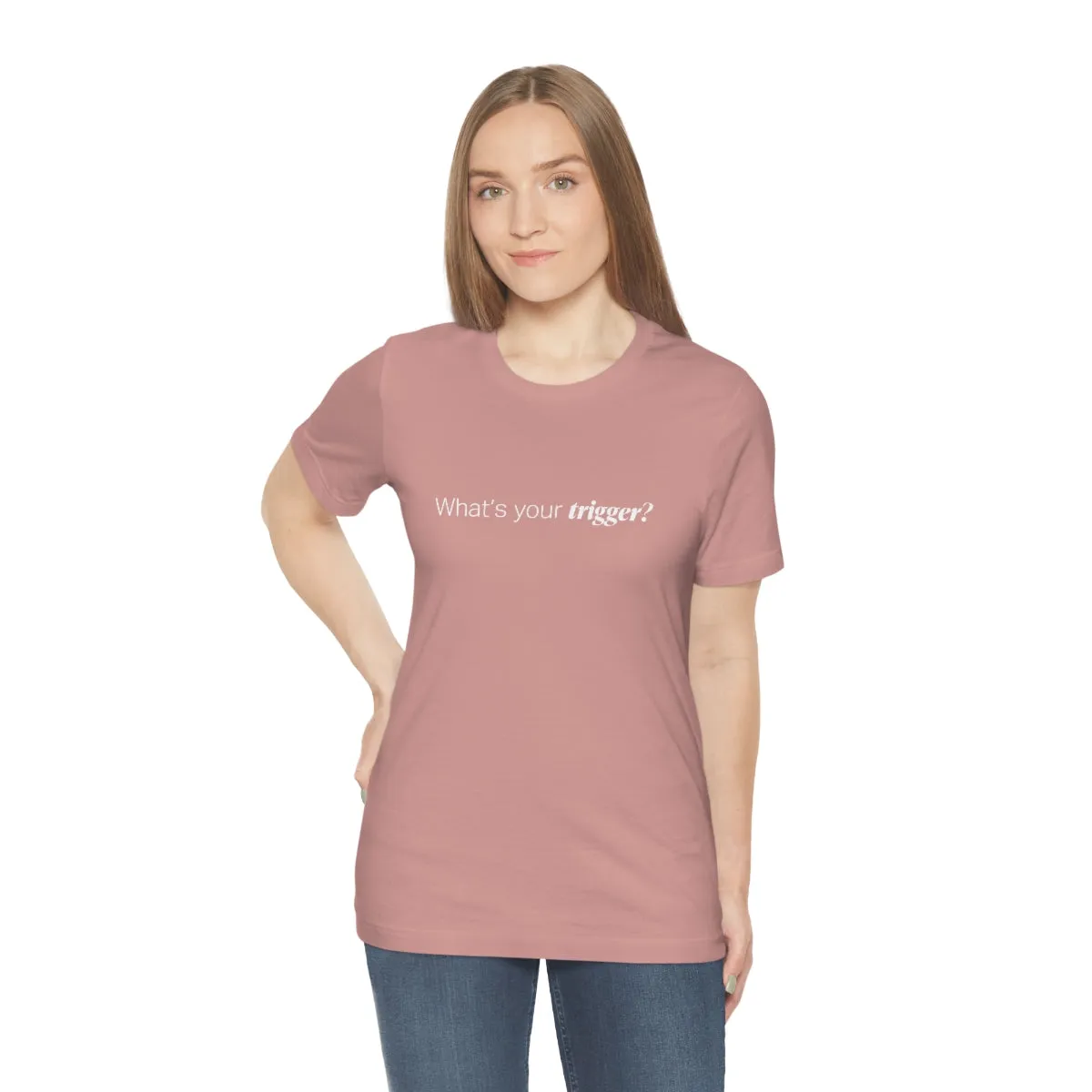 EAM 22 Unisex "What's your trigger?"
