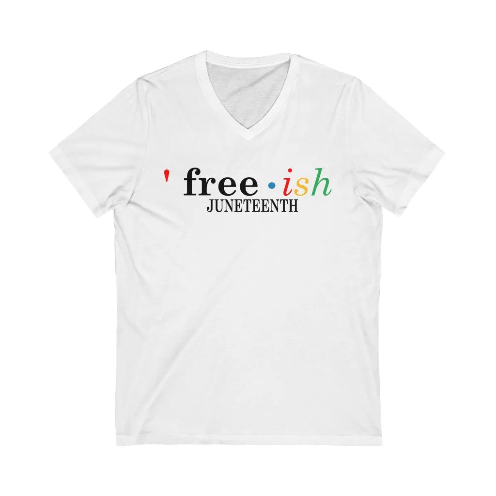 Free-ish Juneteenth Short Sleeve V-Neck Tee T-shirt
