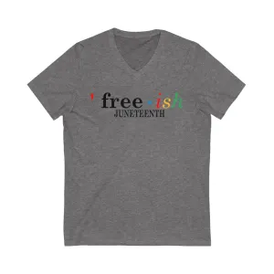 Free-ish Juneteenth Short Sleeve V-Neck Tee T-shirt