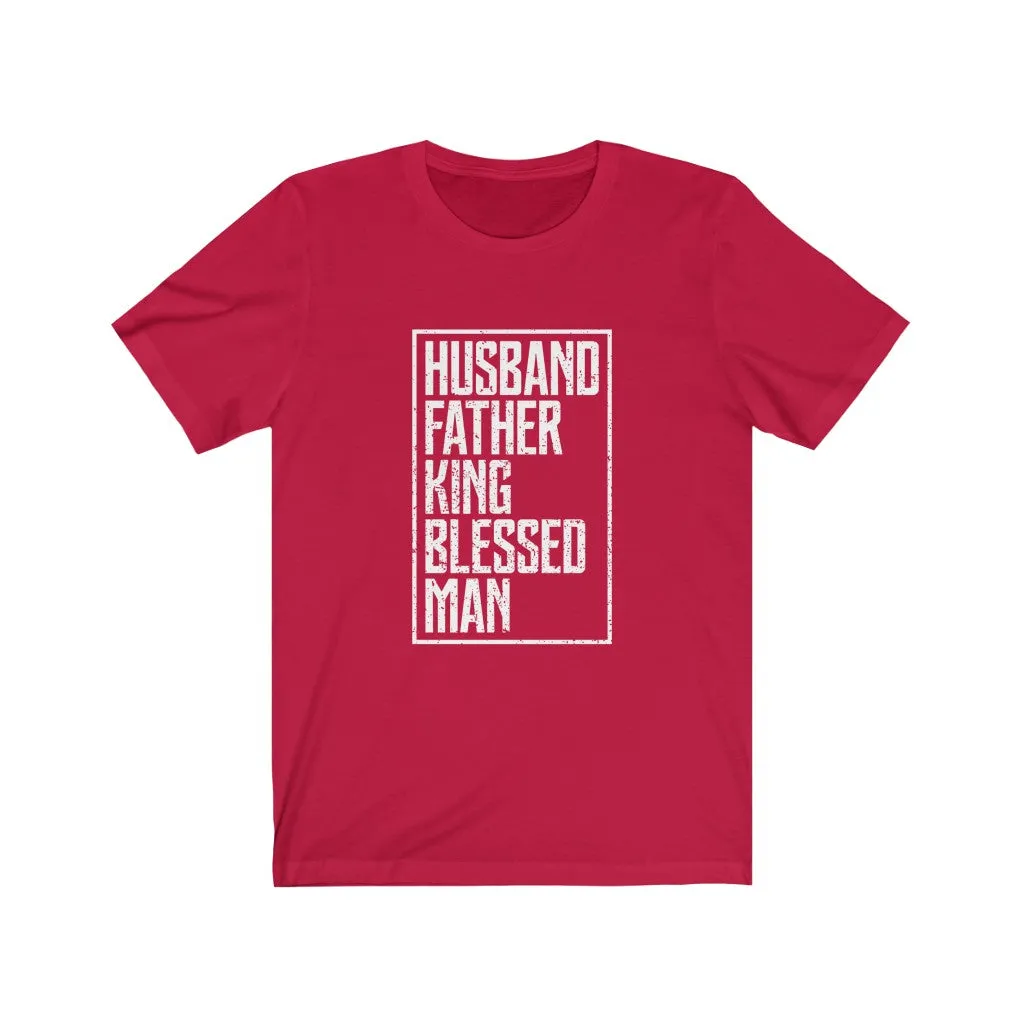 HUSBAND, FATHER, KING....