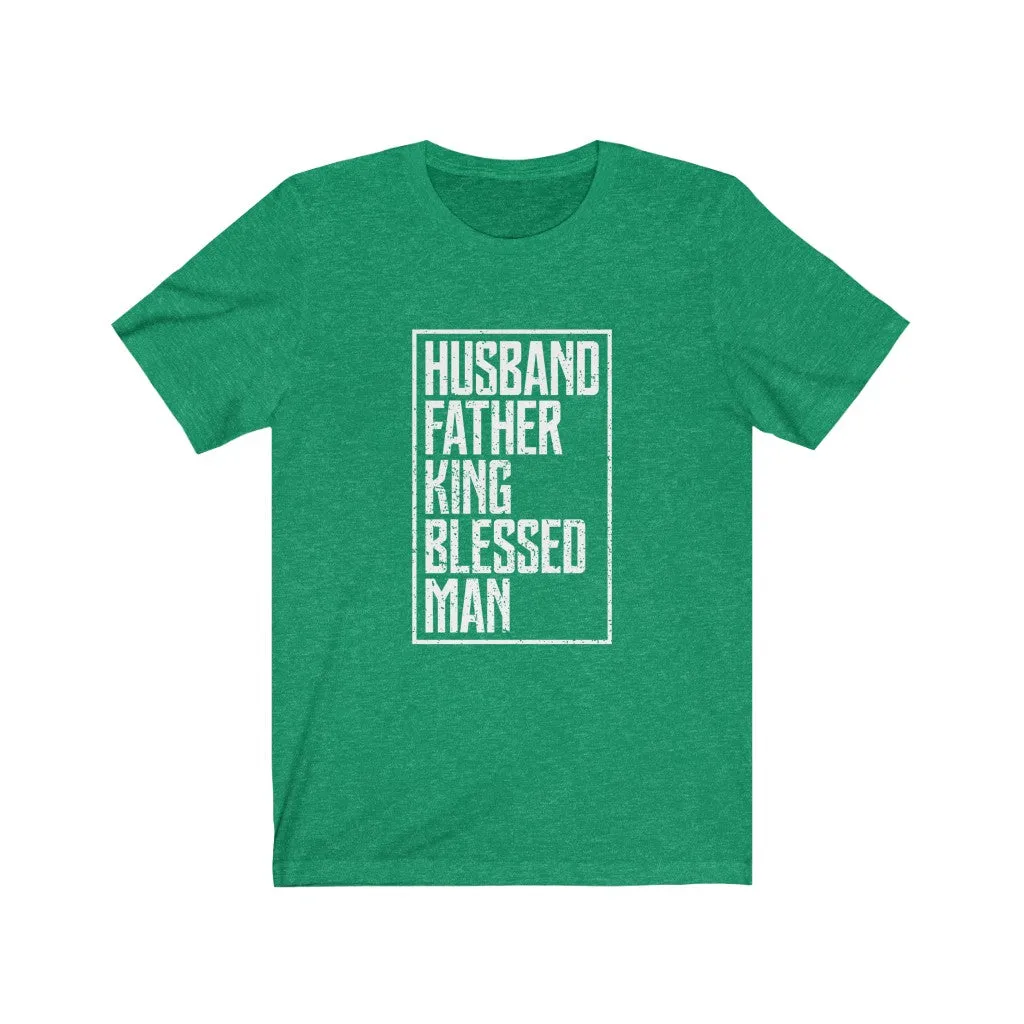HUSBAND, FATHER, KING....