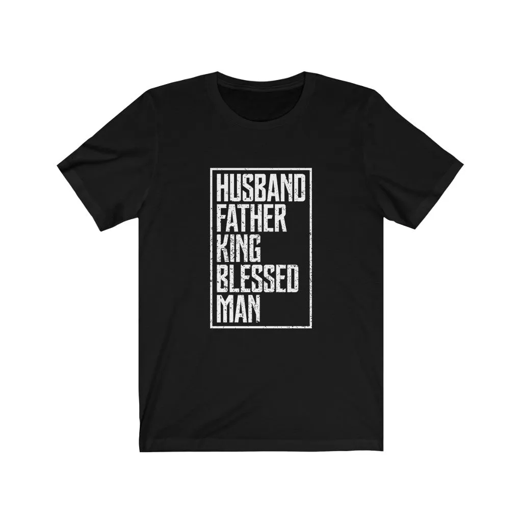 HUSBAND, FATHER, KING....