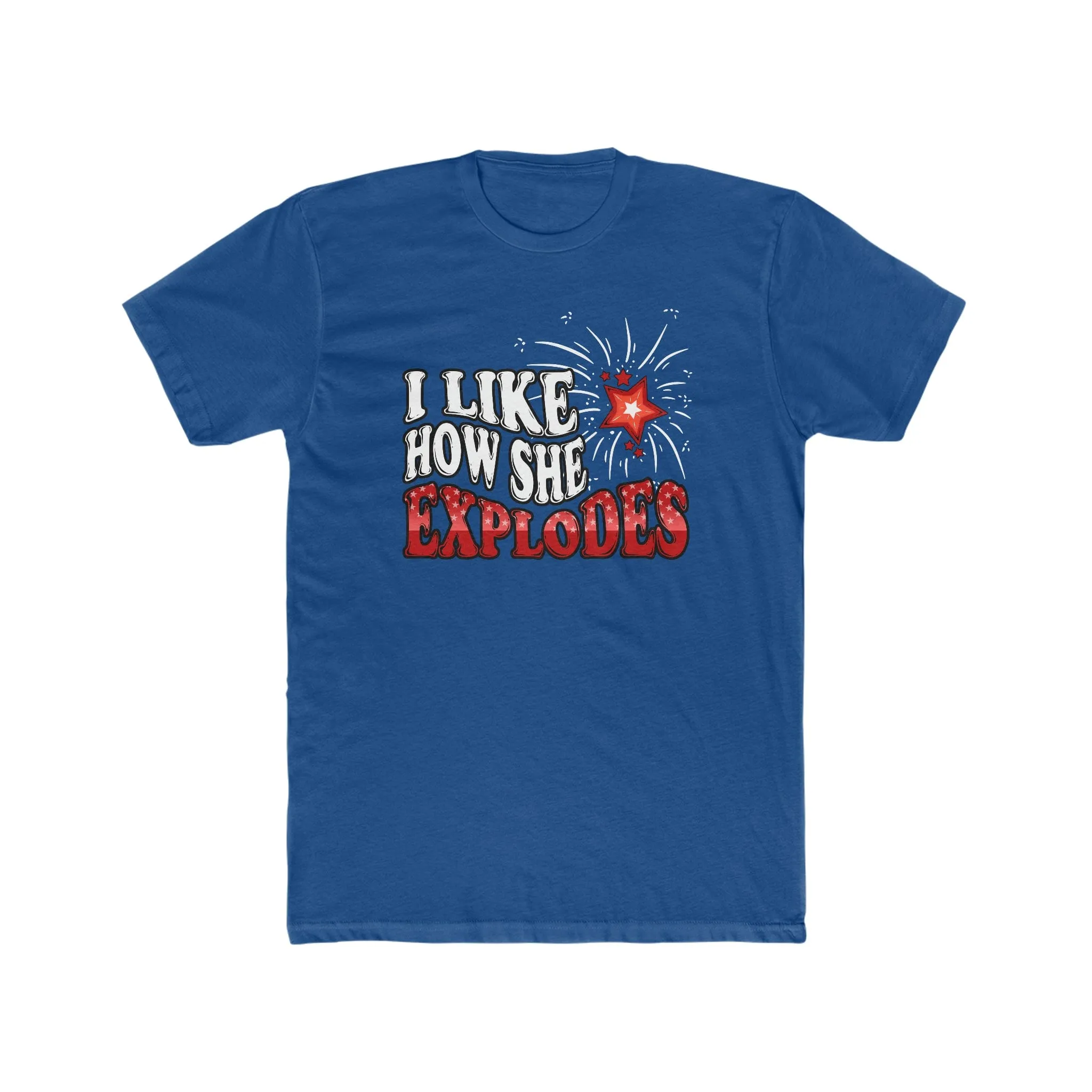 I Like How She Explodes Deluxe Unisex Tee MD