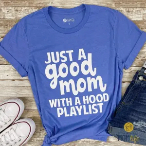 Just a Good Mom with a Hood Playlist