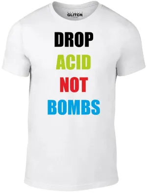 Men's Drop Acid Not Bombs T-Shirt
