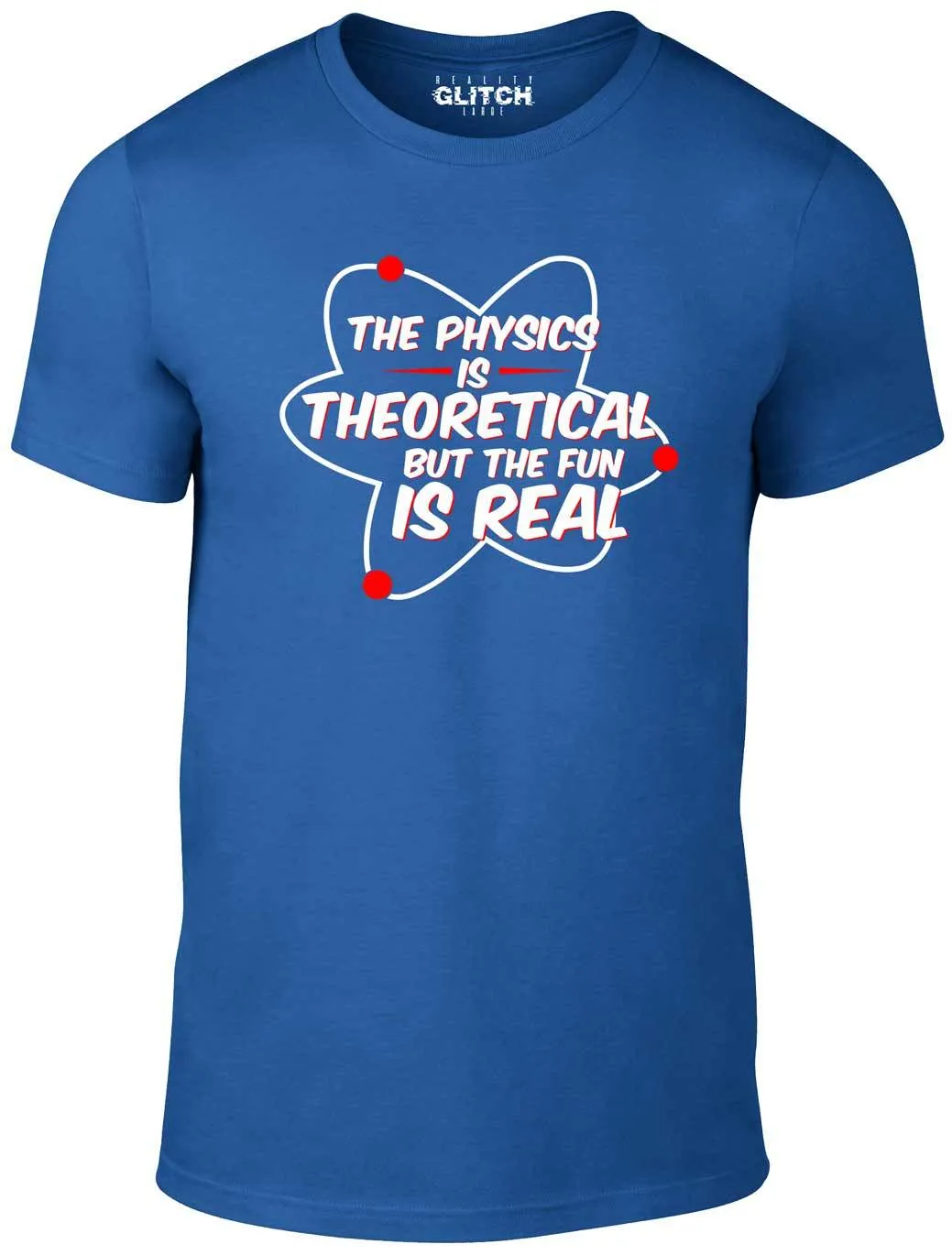 Men's Physics is Real T-Shirt