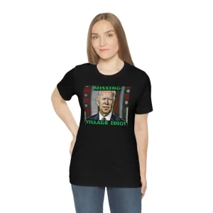 Missing: Village Idiot Short Sleeve Tee
