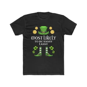 Most likely To Be A Sassy Lassy Premium Unisex Shirt