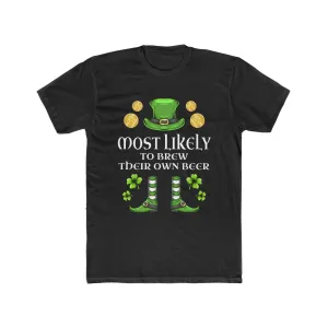 Most likely TO BREW THEIR OWN BEER Premium Unisex Shirt