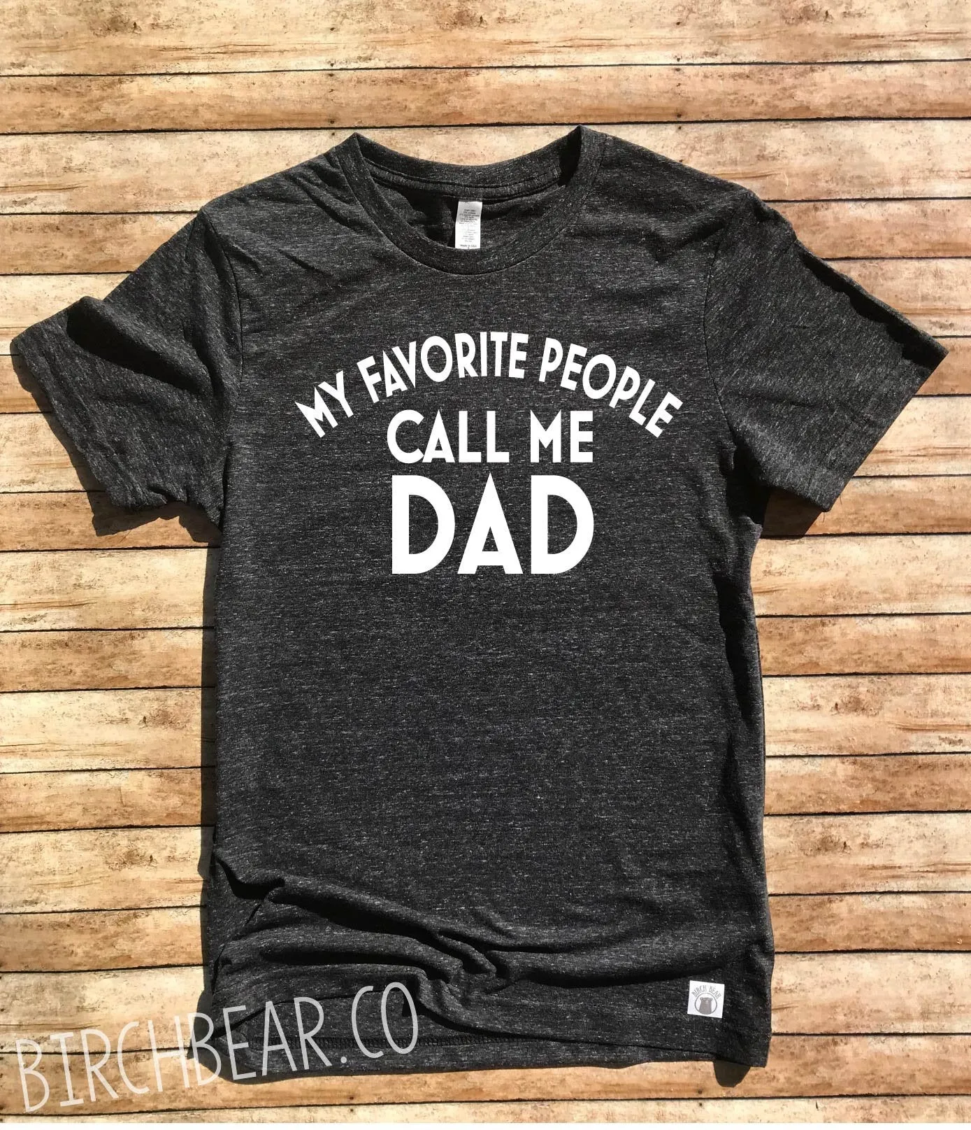 My Favorite People Call Me Dad Shirt