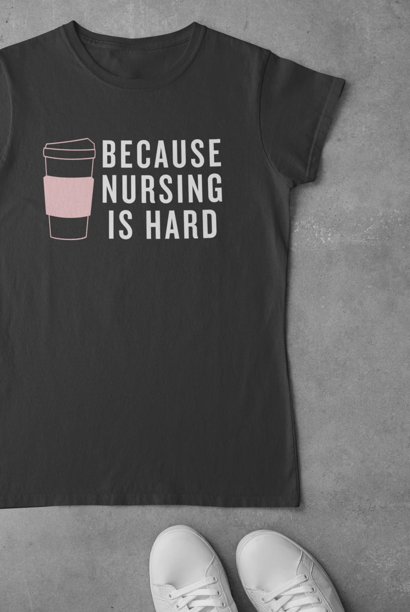 "Nursing is Hard" T-Shirt