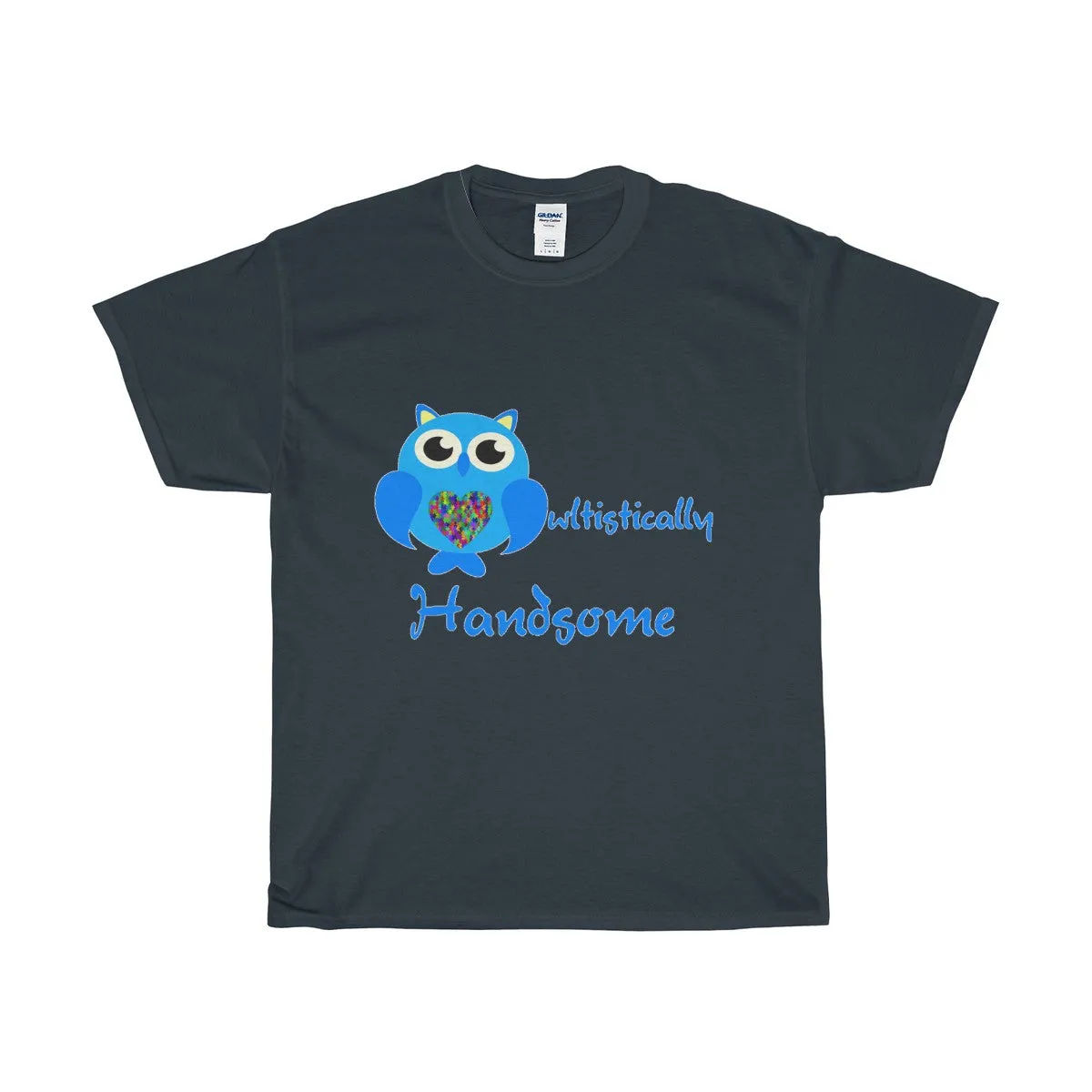 "Owltistically Handsome" Autistic Unisex Heavy Cotton Tee