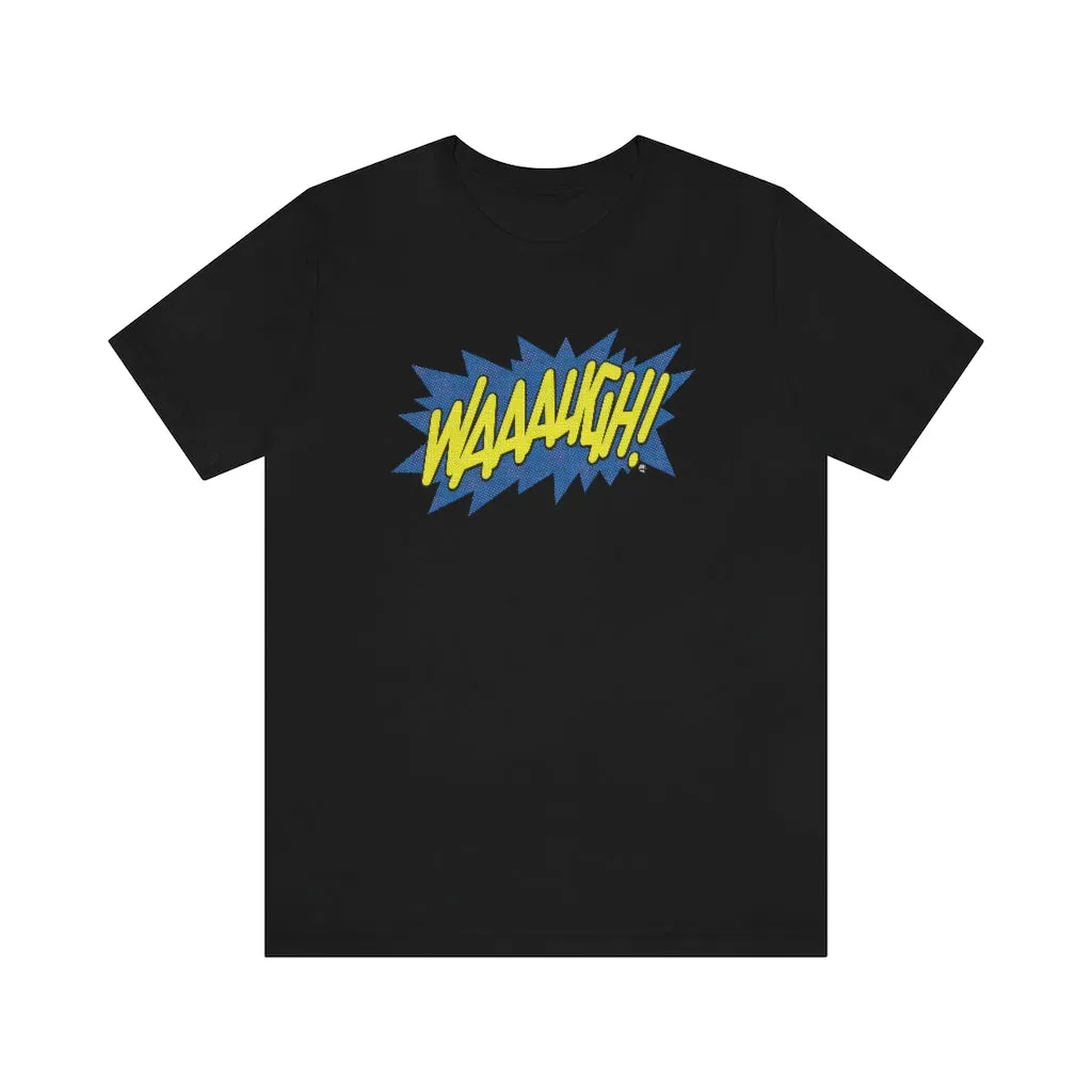 SoundFX WAAAUGH! Unisex Jersey Short Sleeve Tee