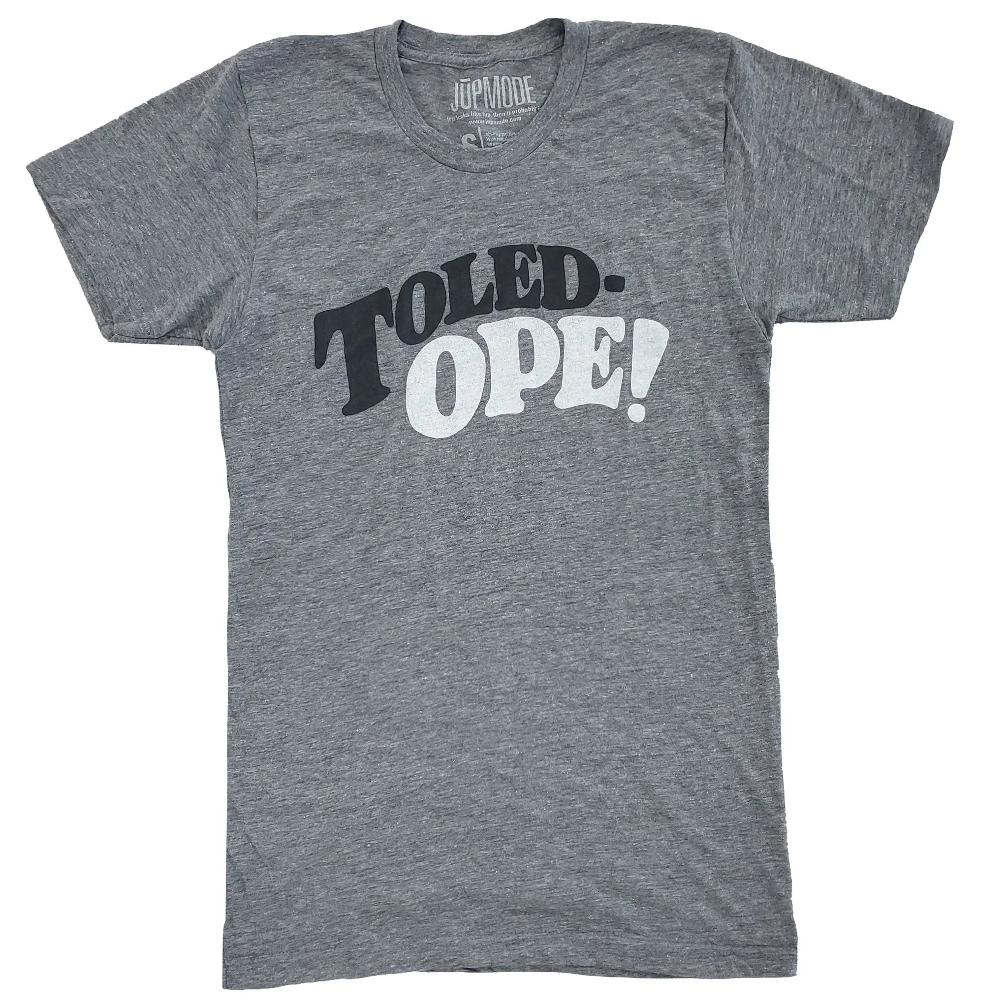 Toled-OPE! Shirt
