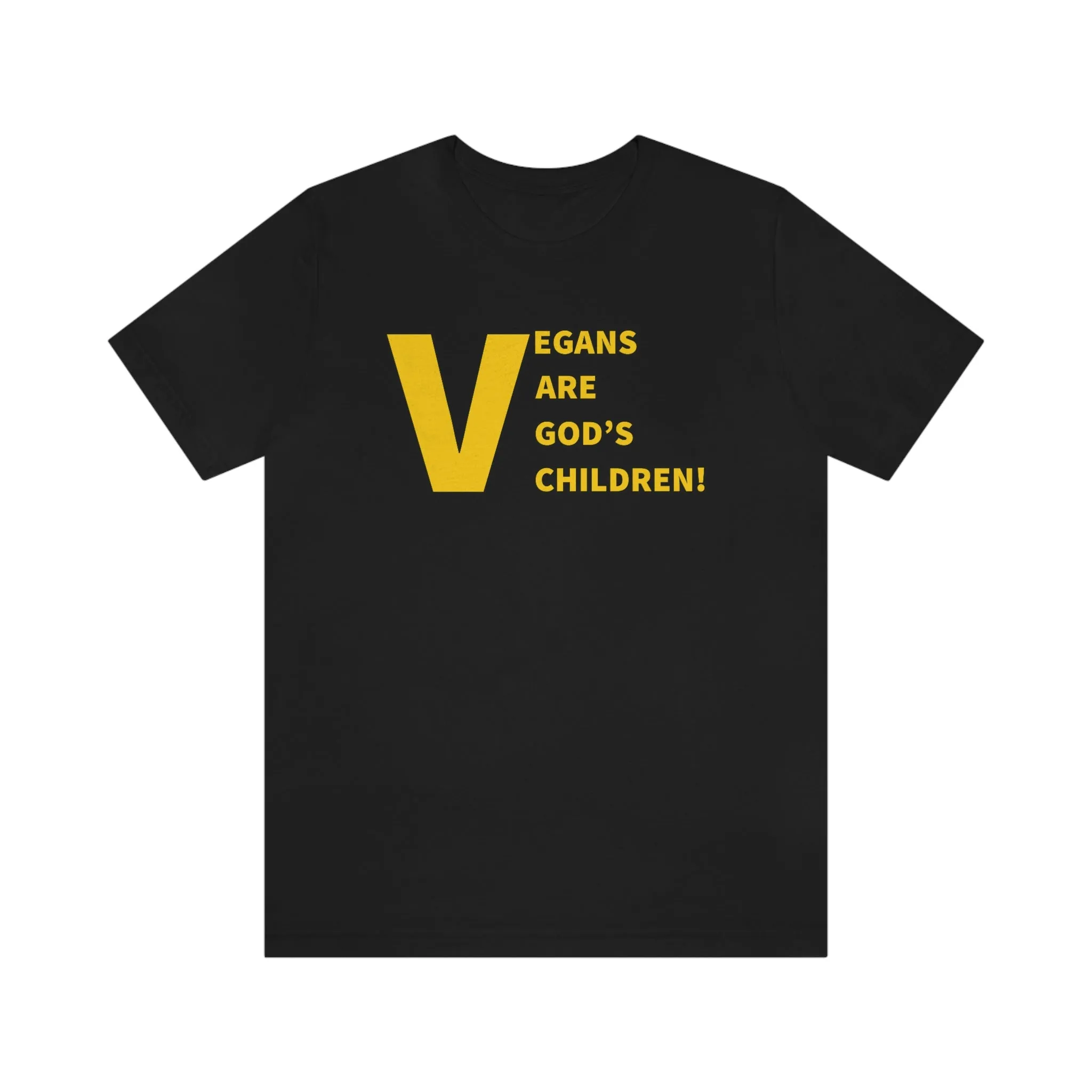 Vegans Are God's Children! Short Sleeve Tee