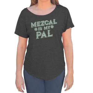Women's Mezcal is My Pal Scoop Neck T-Shirt