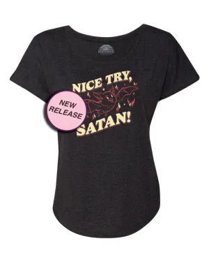 Women's Nice Try Satan Scoop Neck T-Shirt